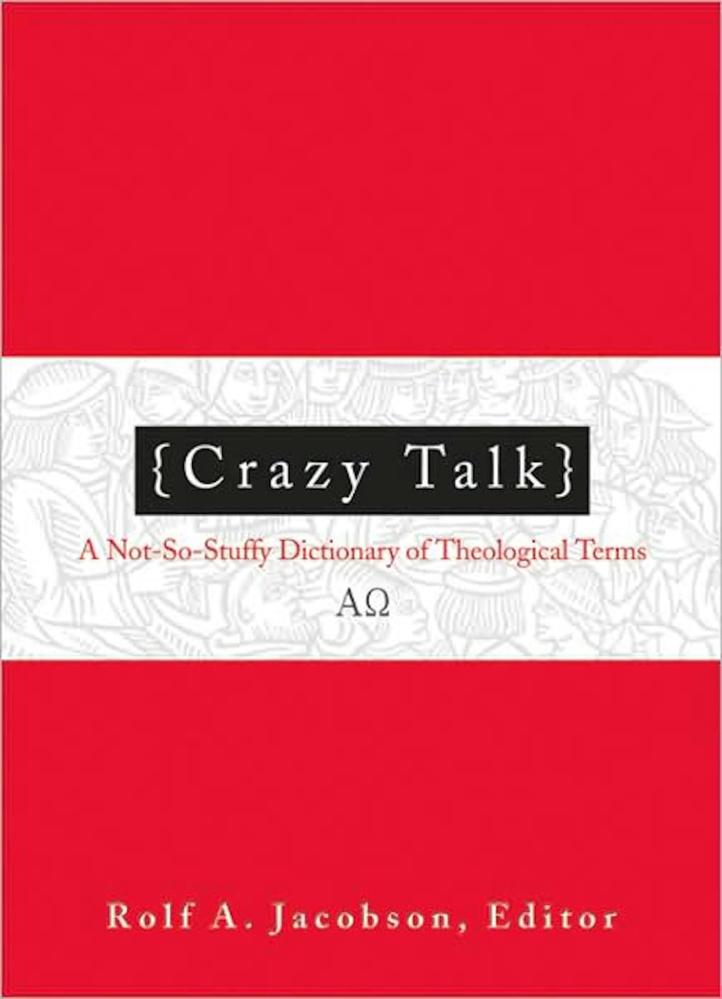 Crazy Talk by Rolf A. Jacobson (Editor), Megan J. Thorvilson, Karl N. Jacobson (Editor), Marc D. Ostlie-Olson