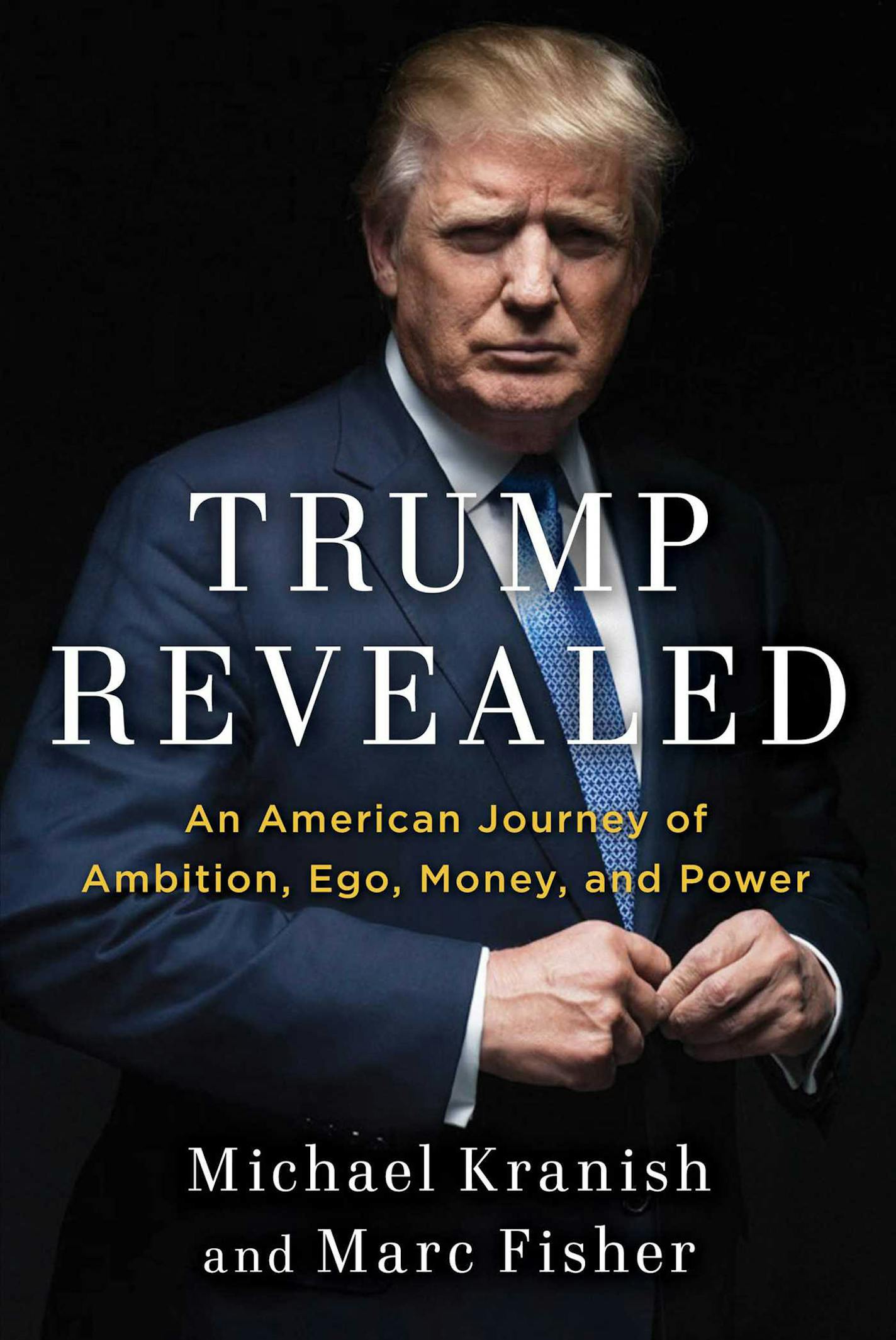 "Trump Revealed" by Michael Kranish and Marc Fisher