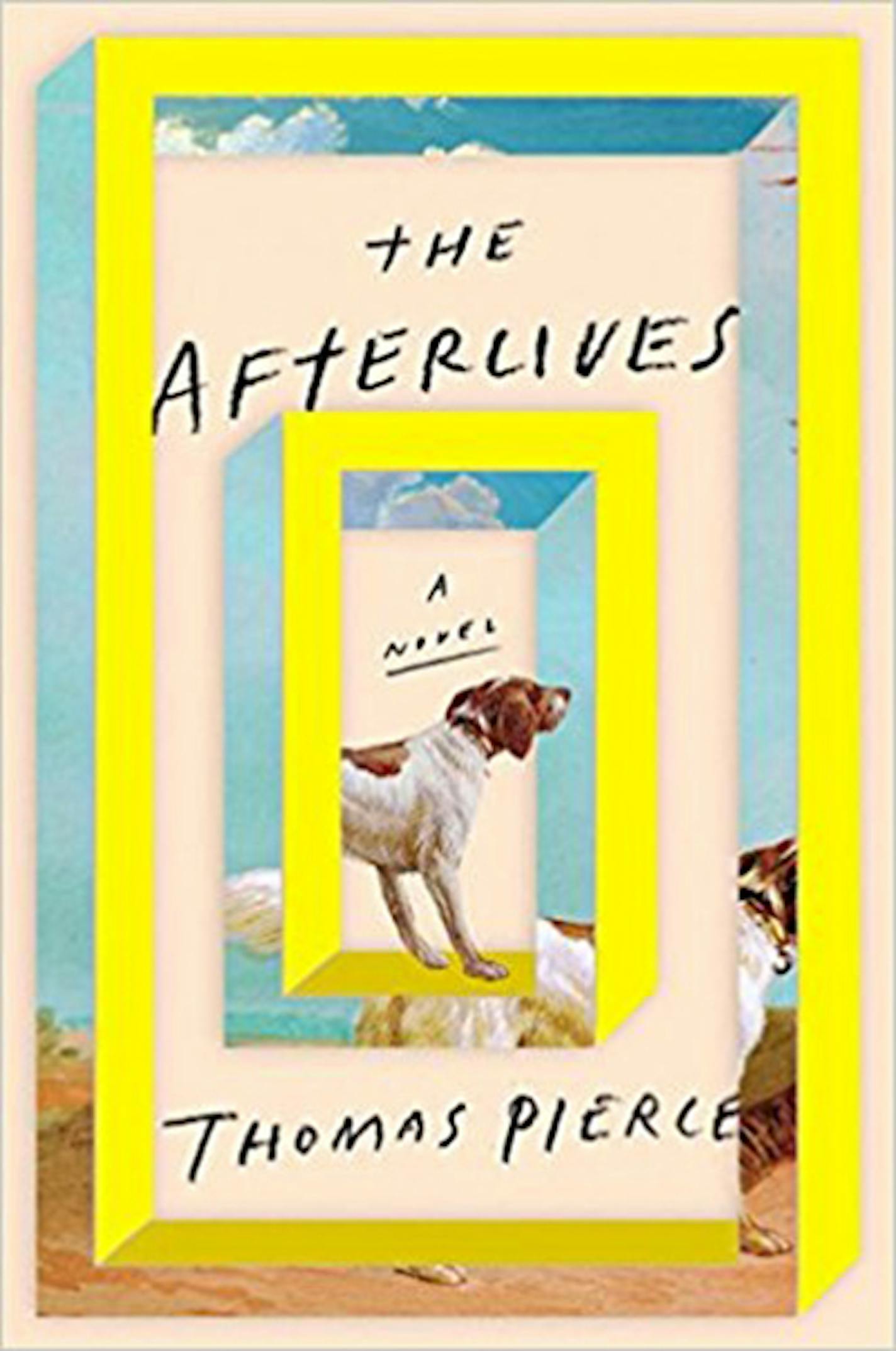 "The Afterlives" byThomas Pierce