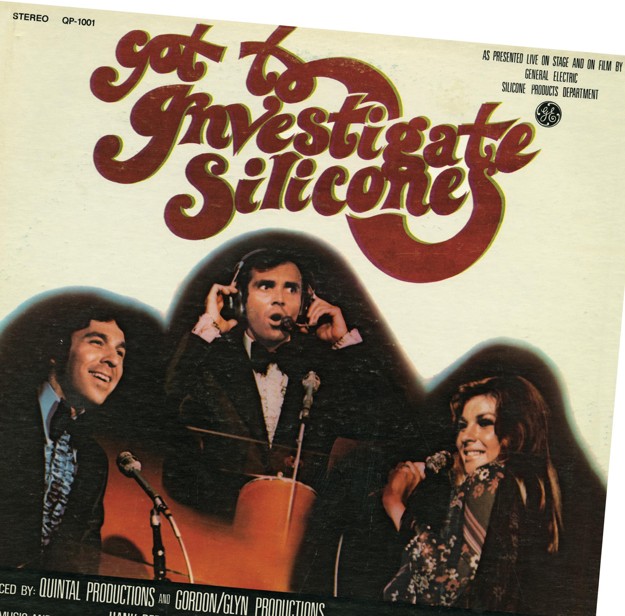 The 1973 General Electric Silicone Products Dept. show &#x201c;Got to Investigate Silicones.&#x201d;