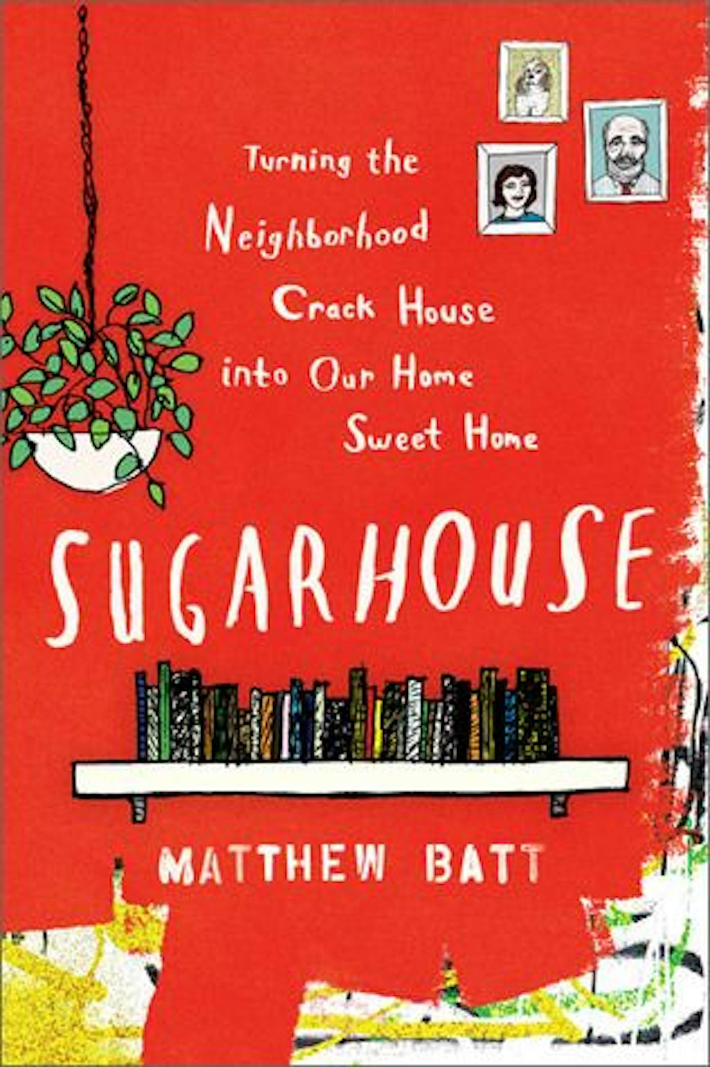 SUGARHOUSE By: Matthew Batt.