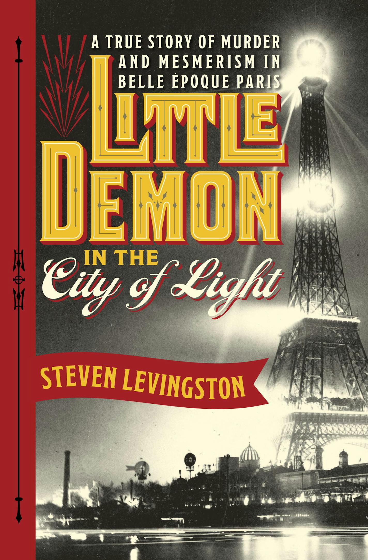 "Little Demon in the City of Light," by Steven Levingston