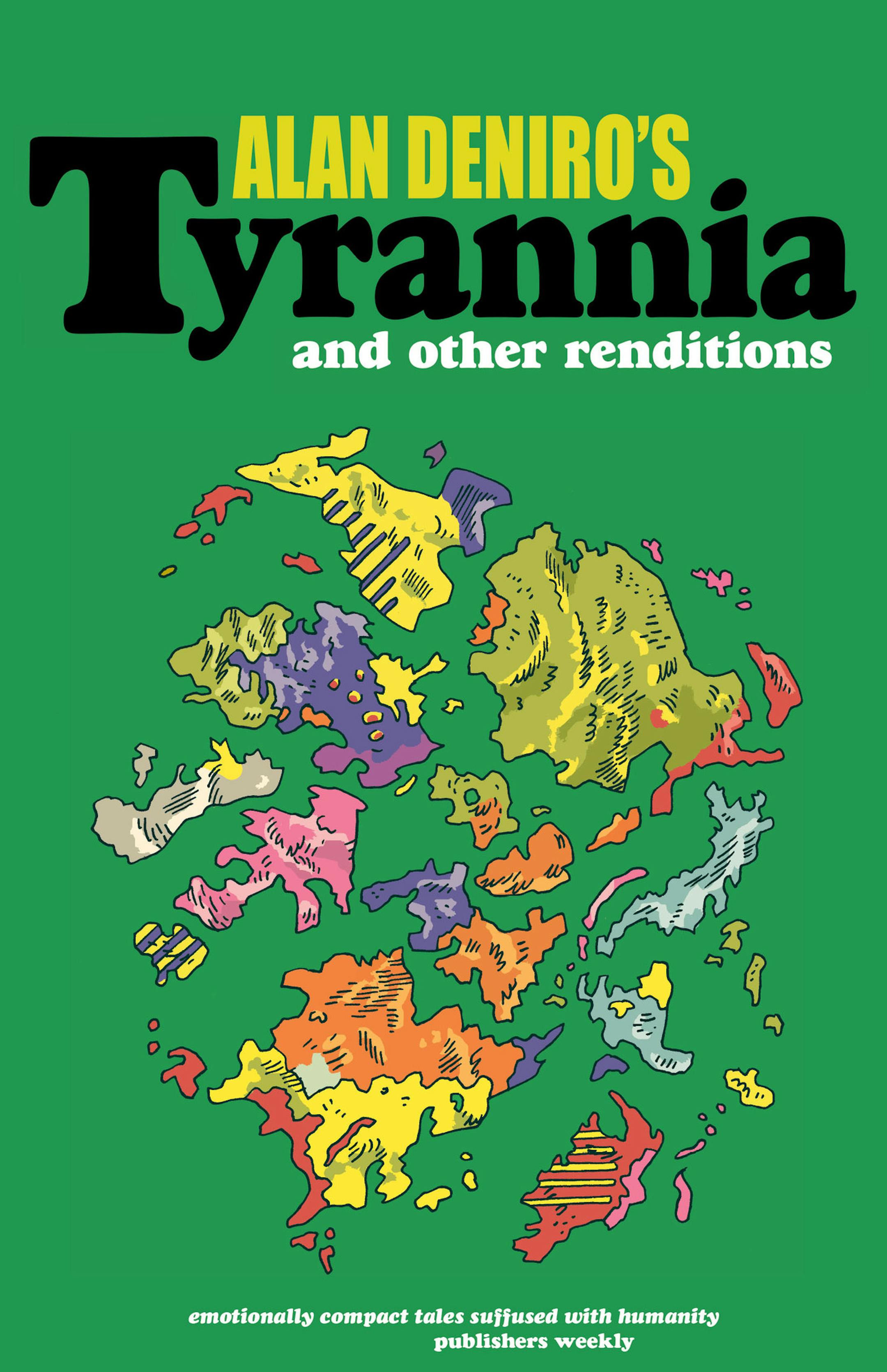 "Tyrannia and Other Renditons," by Alan DeNiro