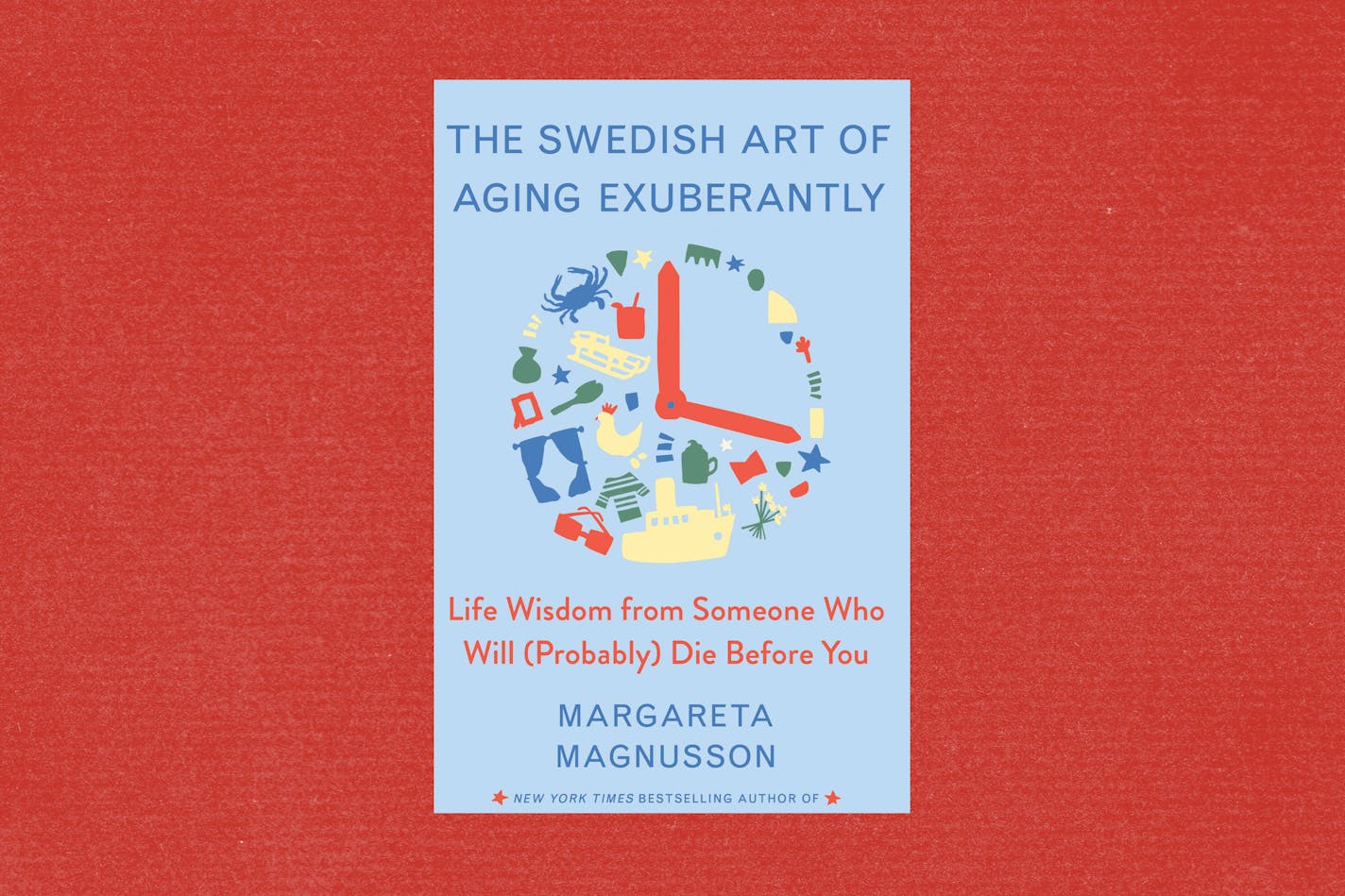 "The Swedish Art of Aging Exuberantly"