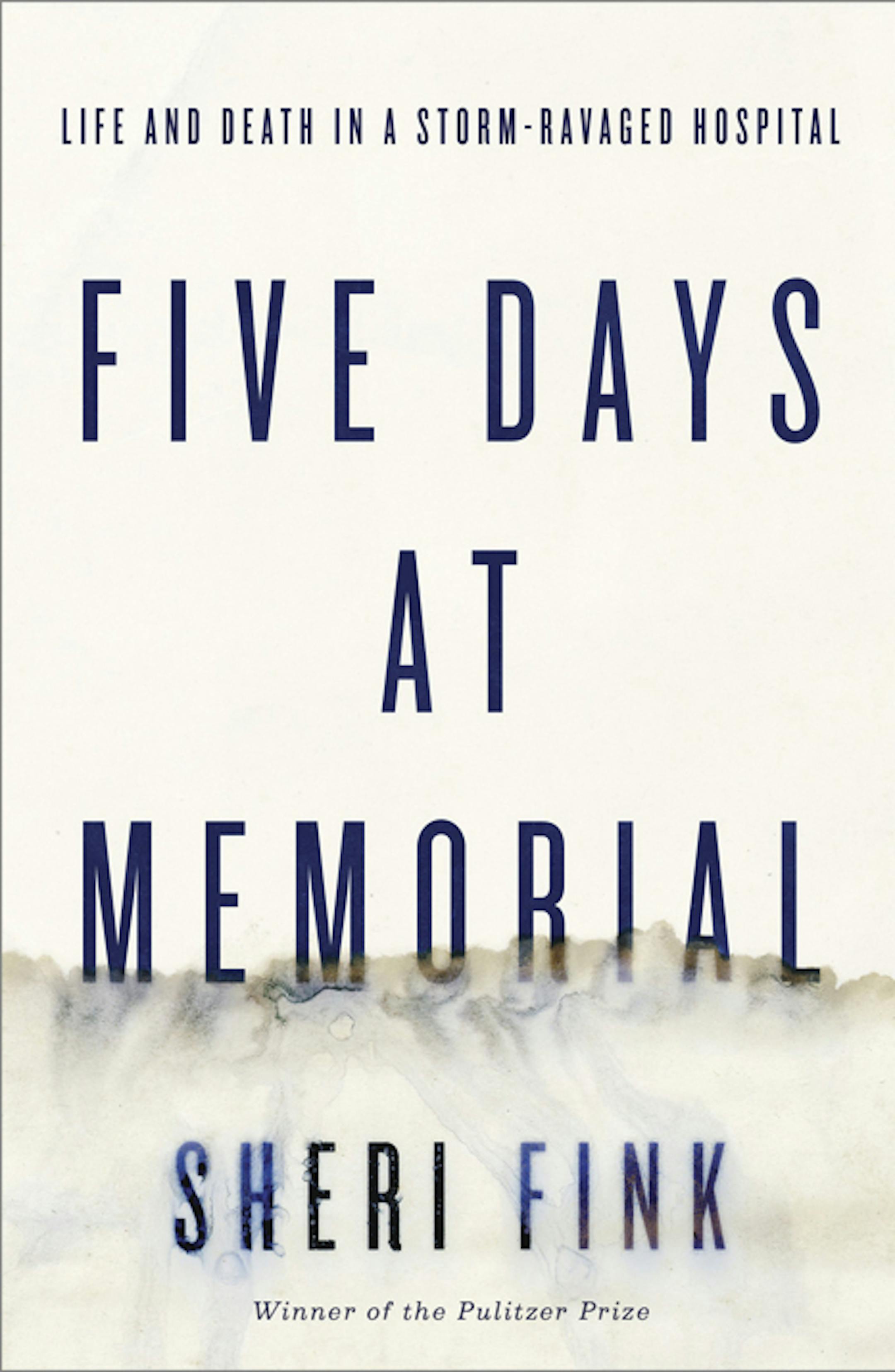 "Five Days at Memorial" by Sheri Fink