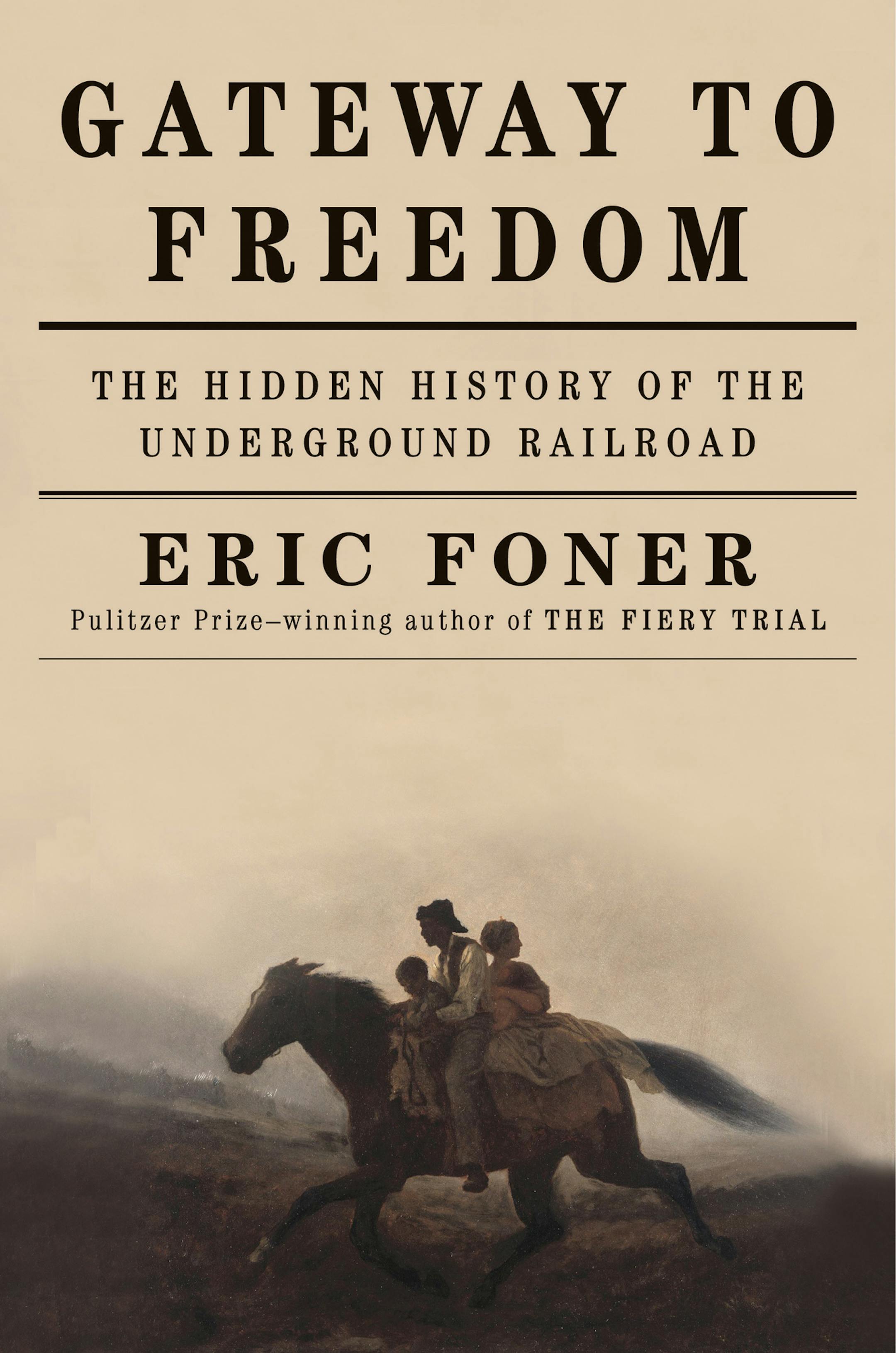 "Gateway to Freedom," by Eric Foner