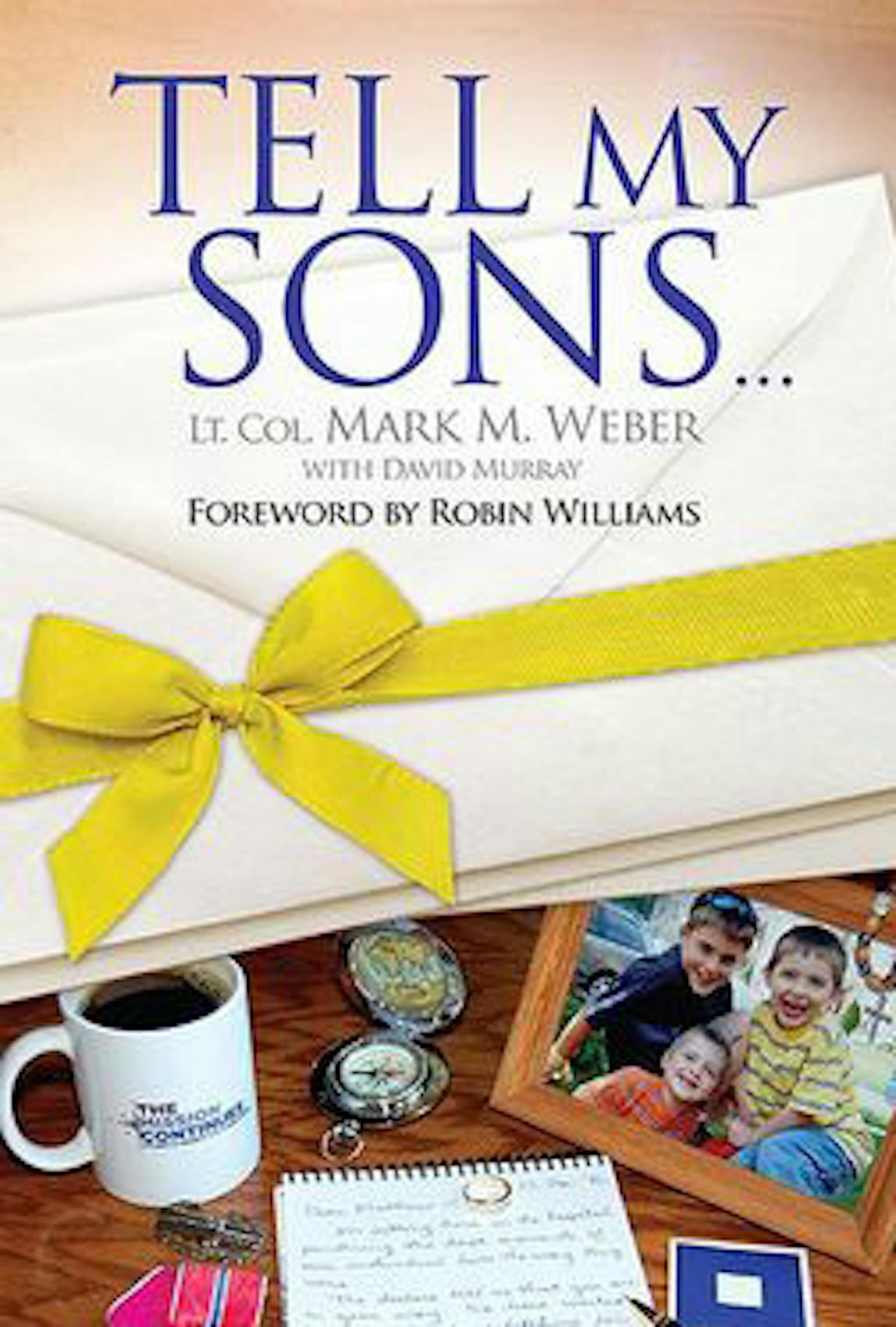 Lt. Col. Mark Weber's book "Tell My Sons ..."