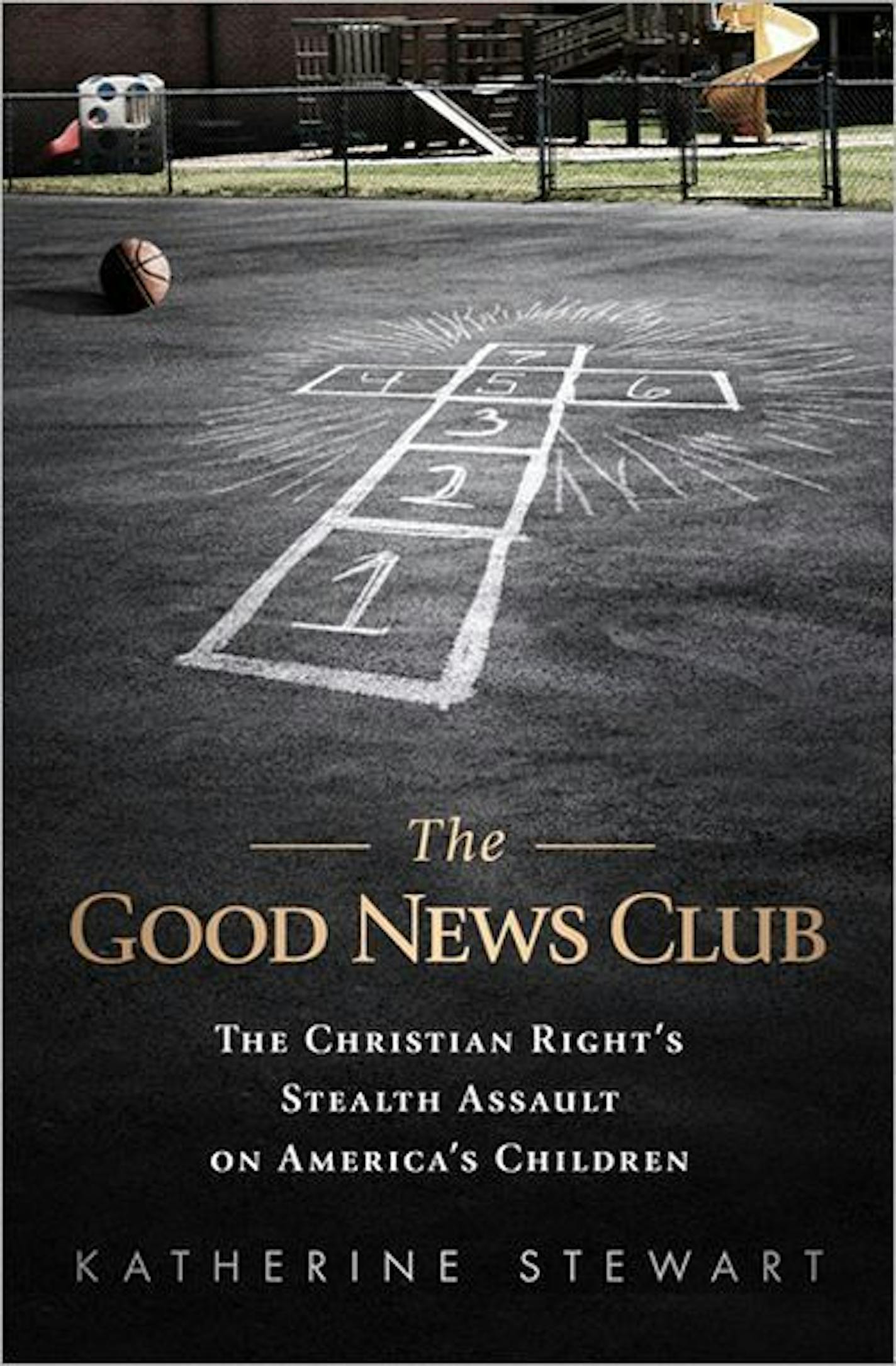 "The Good News Club" by Katherine Stewart