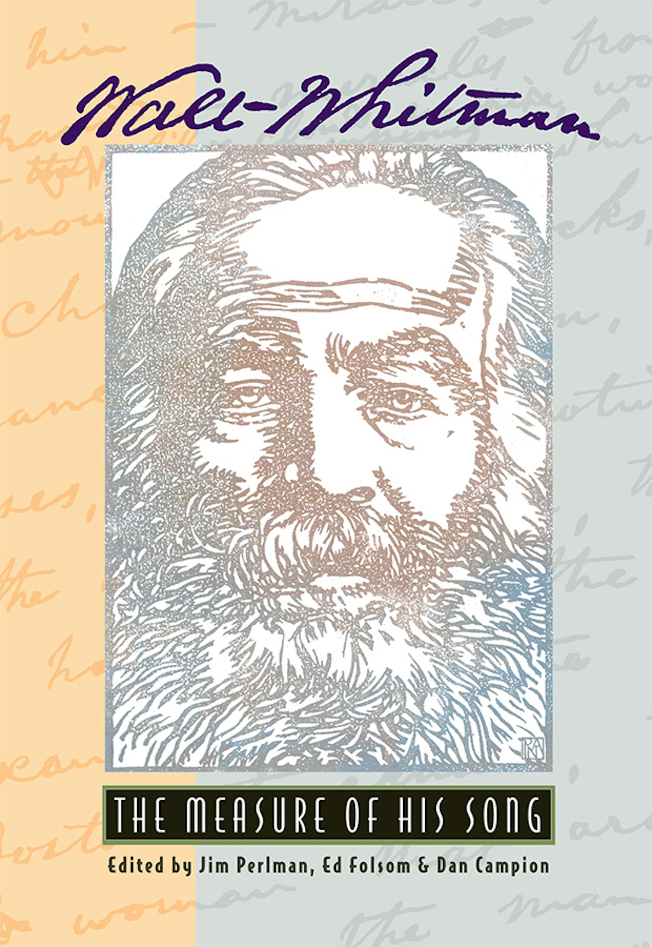 "Walt Whitman: The Measure of His Song," edited by Jim Perlman, Ed Folsom and Dan Campion
