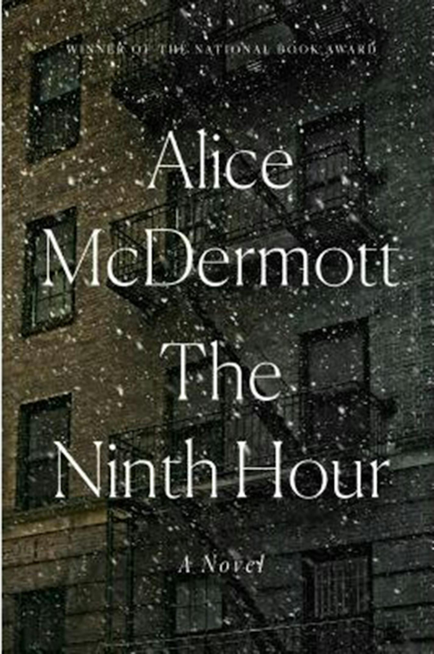 "The Ninth Hour" by Alice McDermott