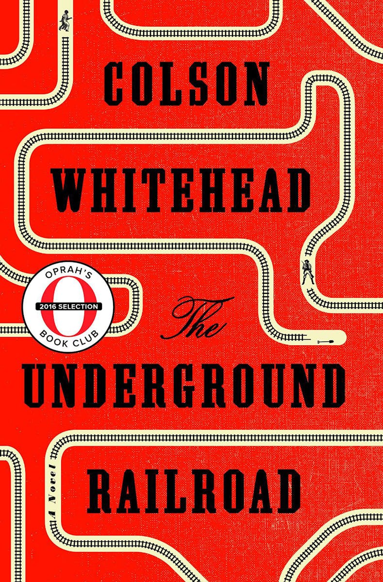 "The Underground Railroad" by Colson Whitehead
