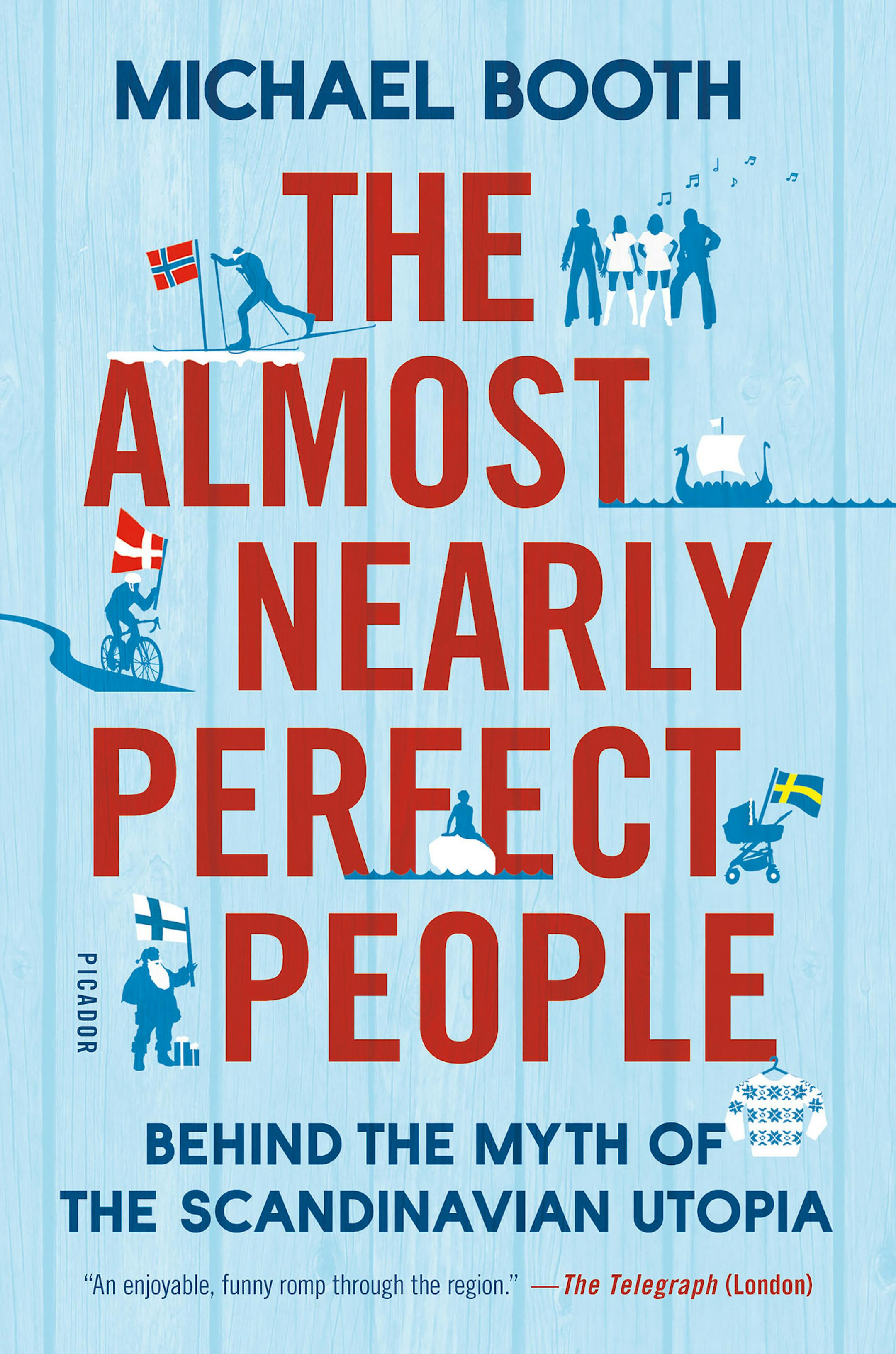 "The Almost Nearly Perfect People," by Michael Booth