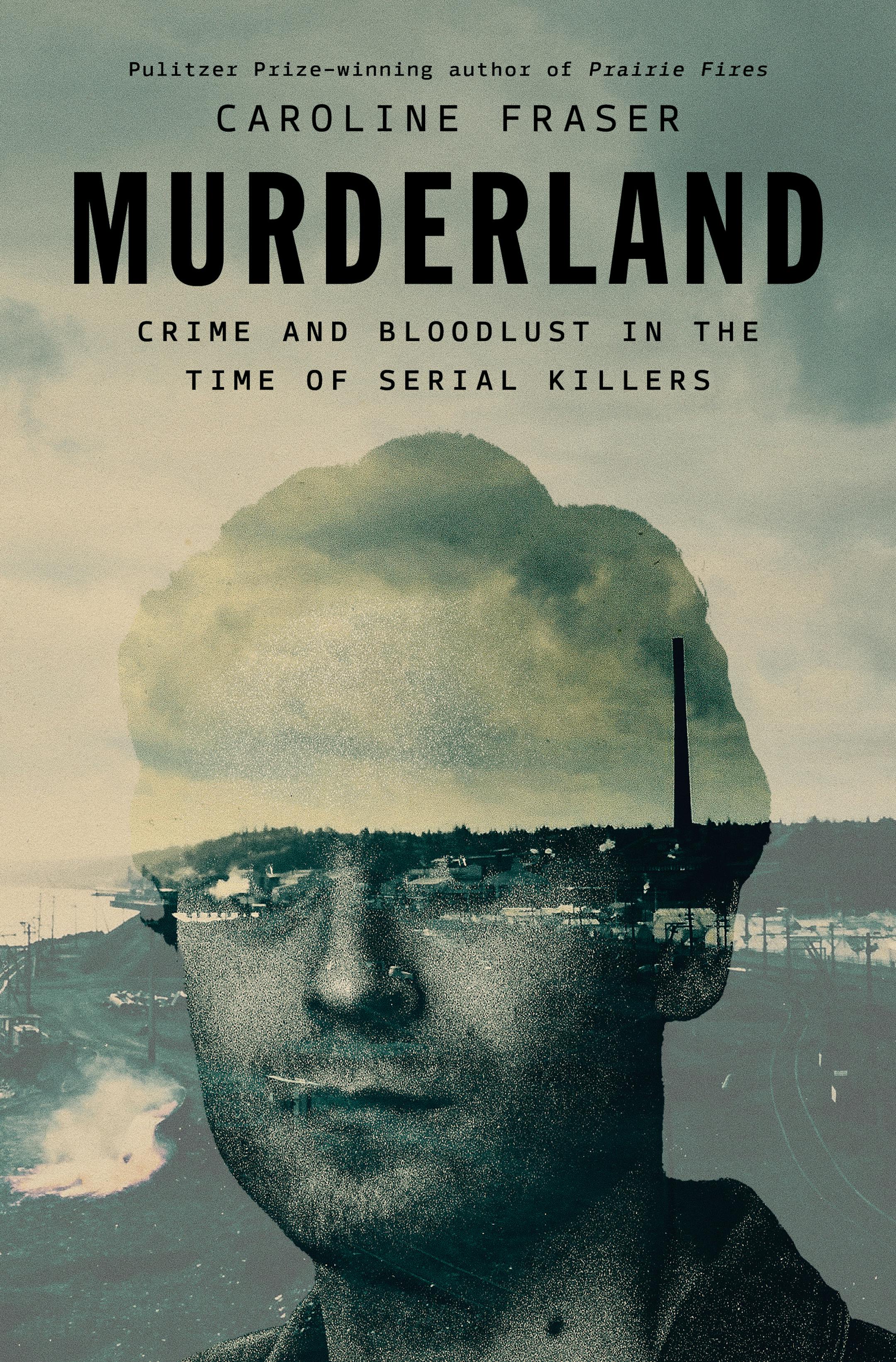 cover of Murderland is a collage of an image of an island and another of killer Ted Bundy