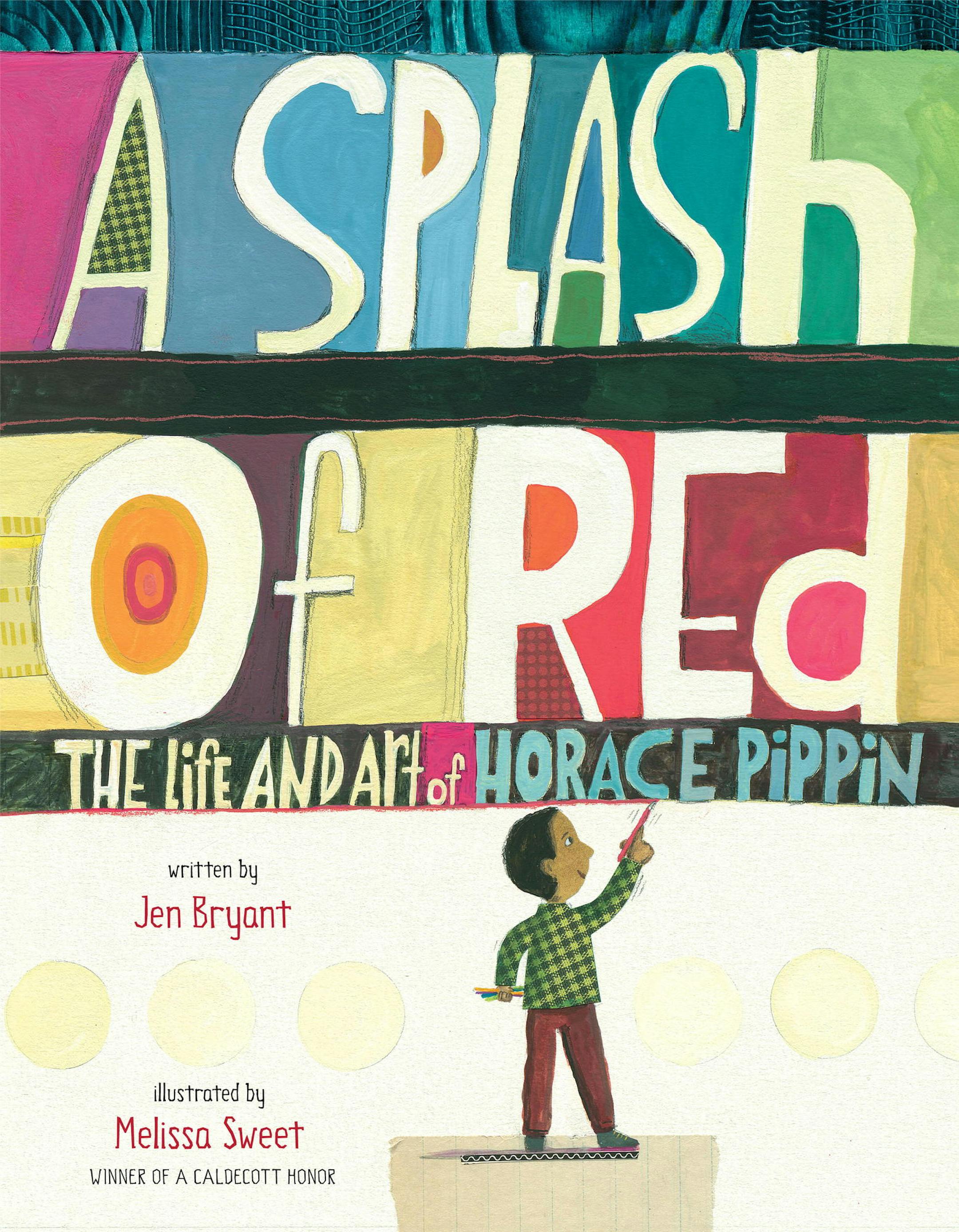 "A Splash of Red," by Jen Bryant, illustrated by Melissa Sweet
