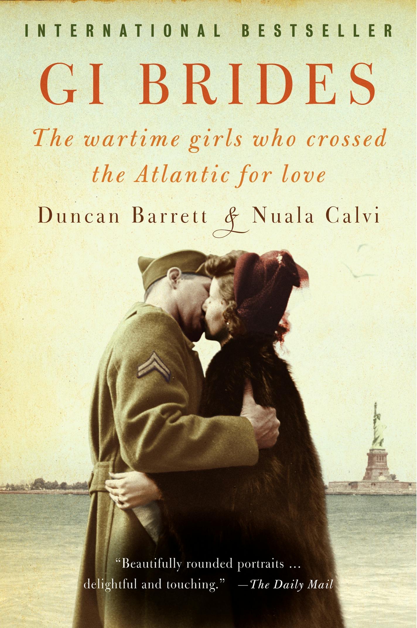 "GI Brides: The Wartime Girls Who Crossed the Atlantic For Love," by Duncan Barrett and Nuala Calvi