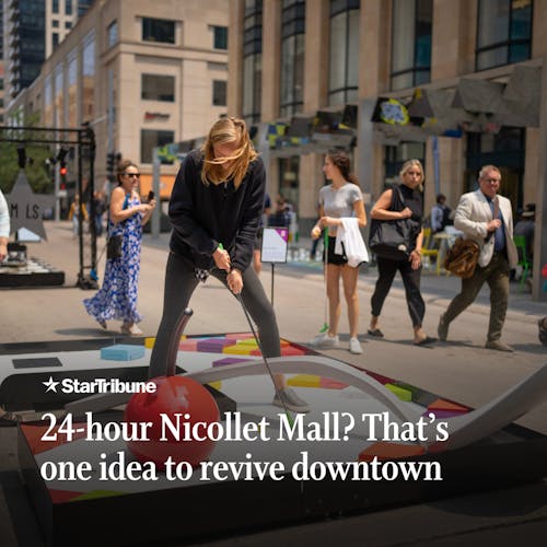24-hour%20Nicollet%20Mall%3F%20That%27s%20one%20idea%20to%20revive%20downtown