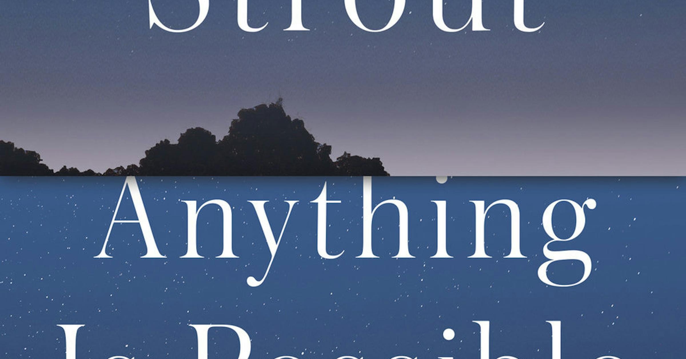Review: 'Anything Is Possible,' by Elizabeth Strout