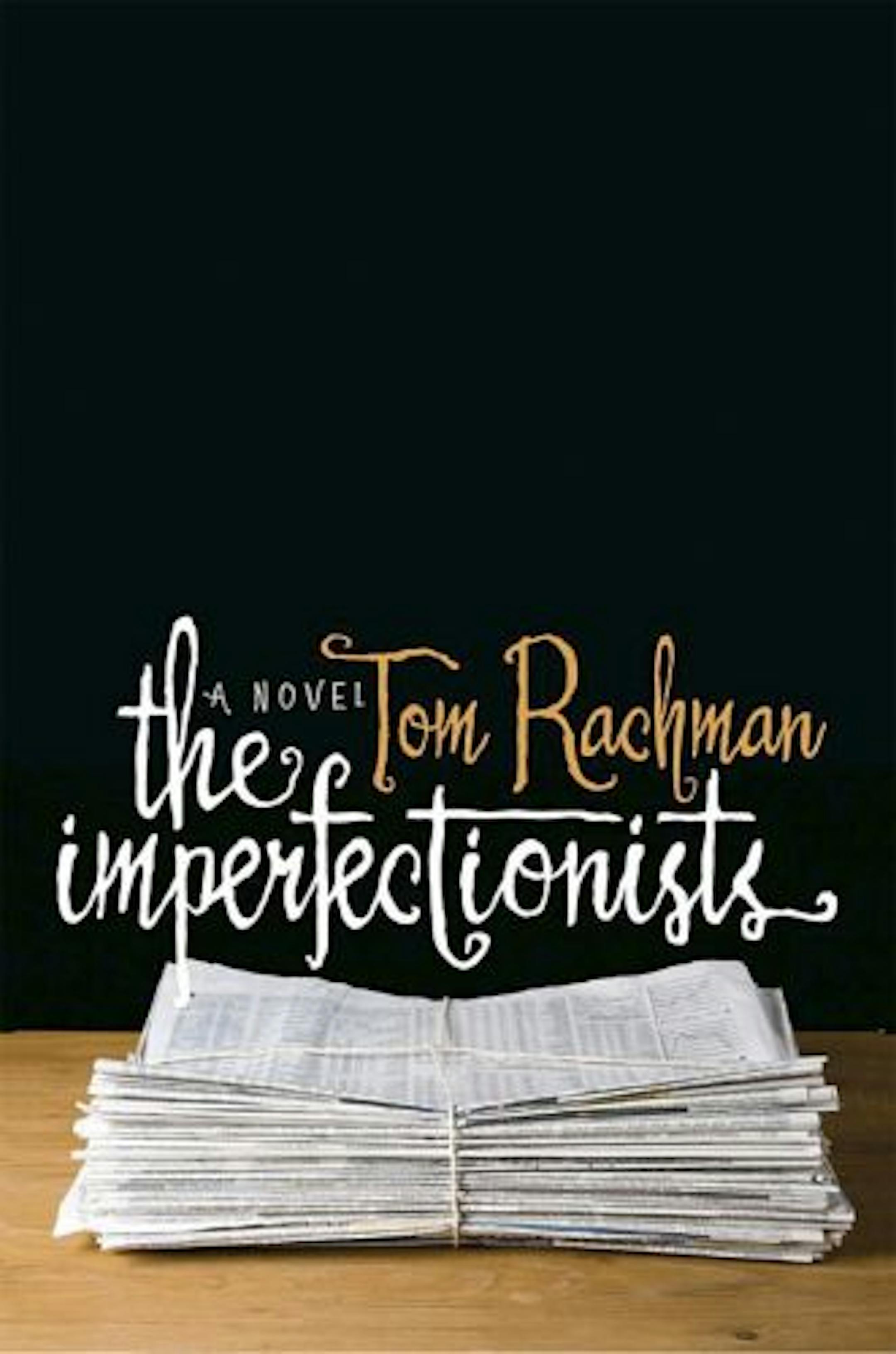 The Imperfectionists by Tom Rachman