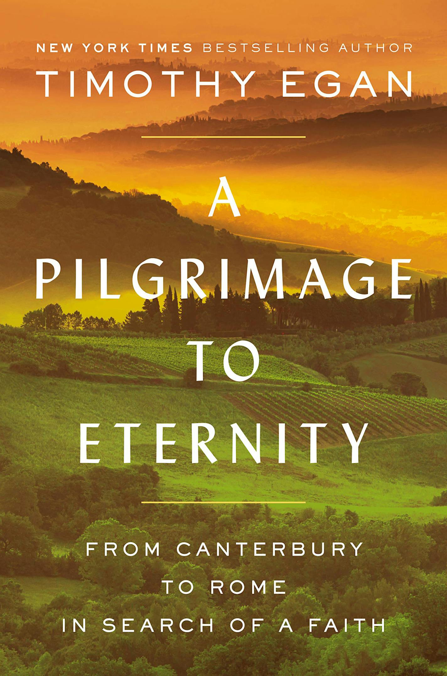 "A Pilgrimage to Eternity" by Timothy Egan