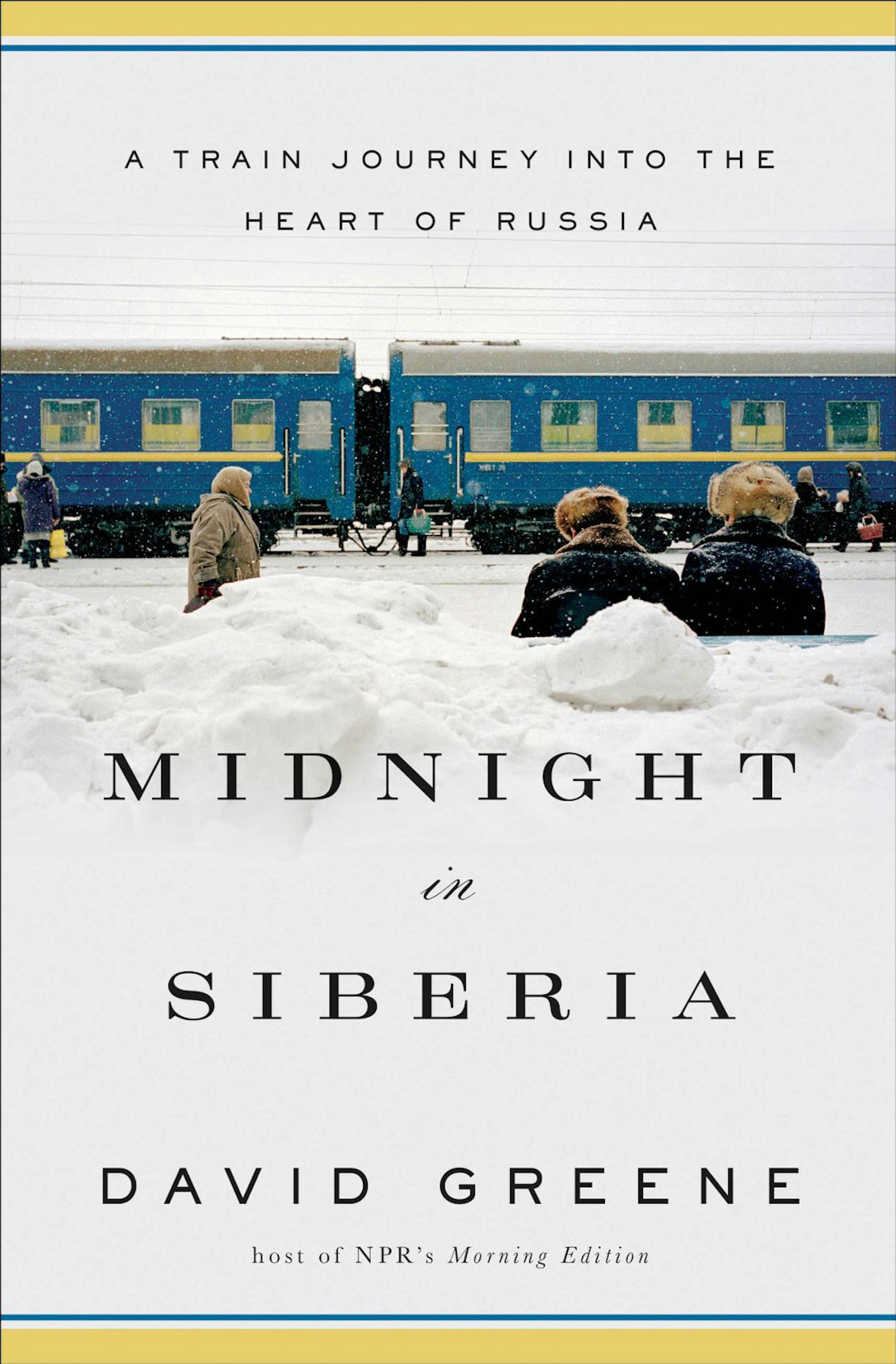 "Midnight in Siberia" by David Greene