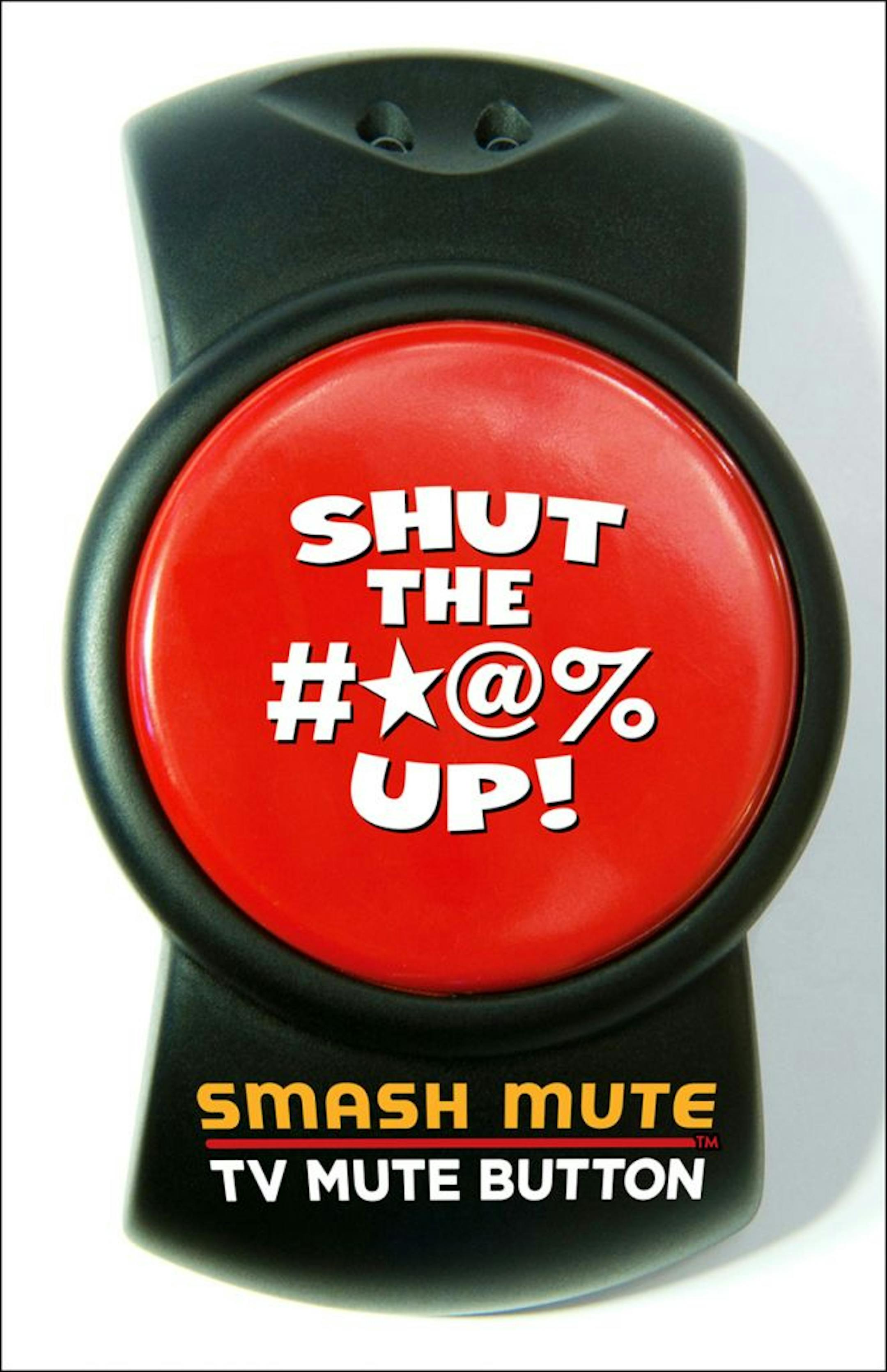 The Smash Mute button will silence your television.