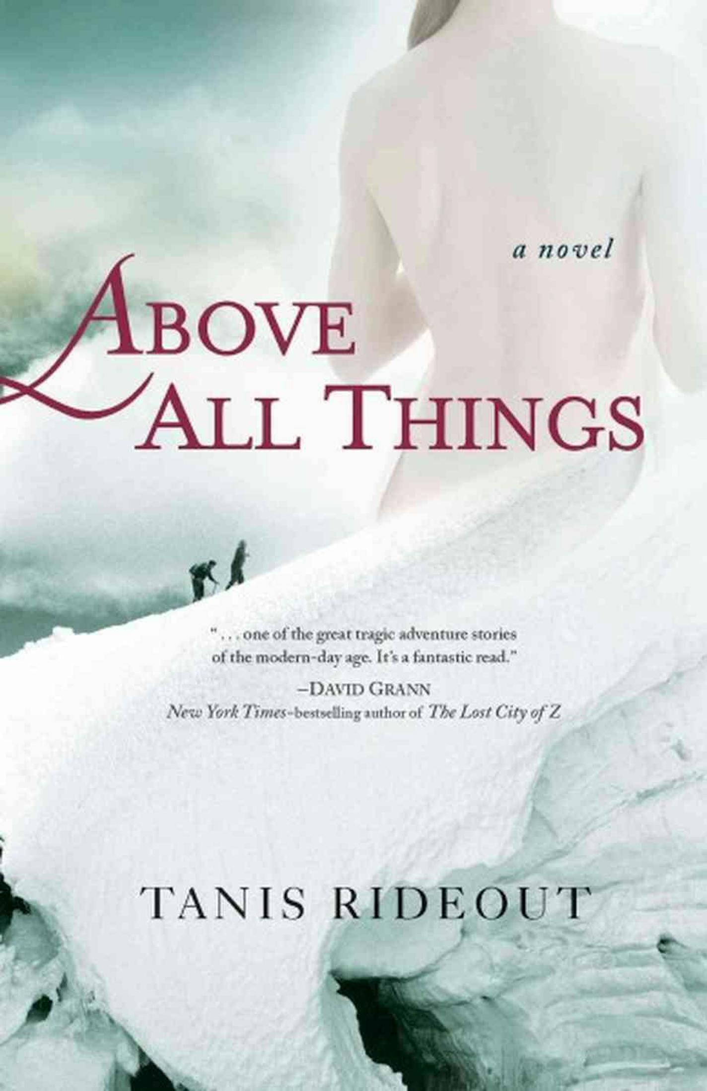 "Above All Things: by Tanis Rideout