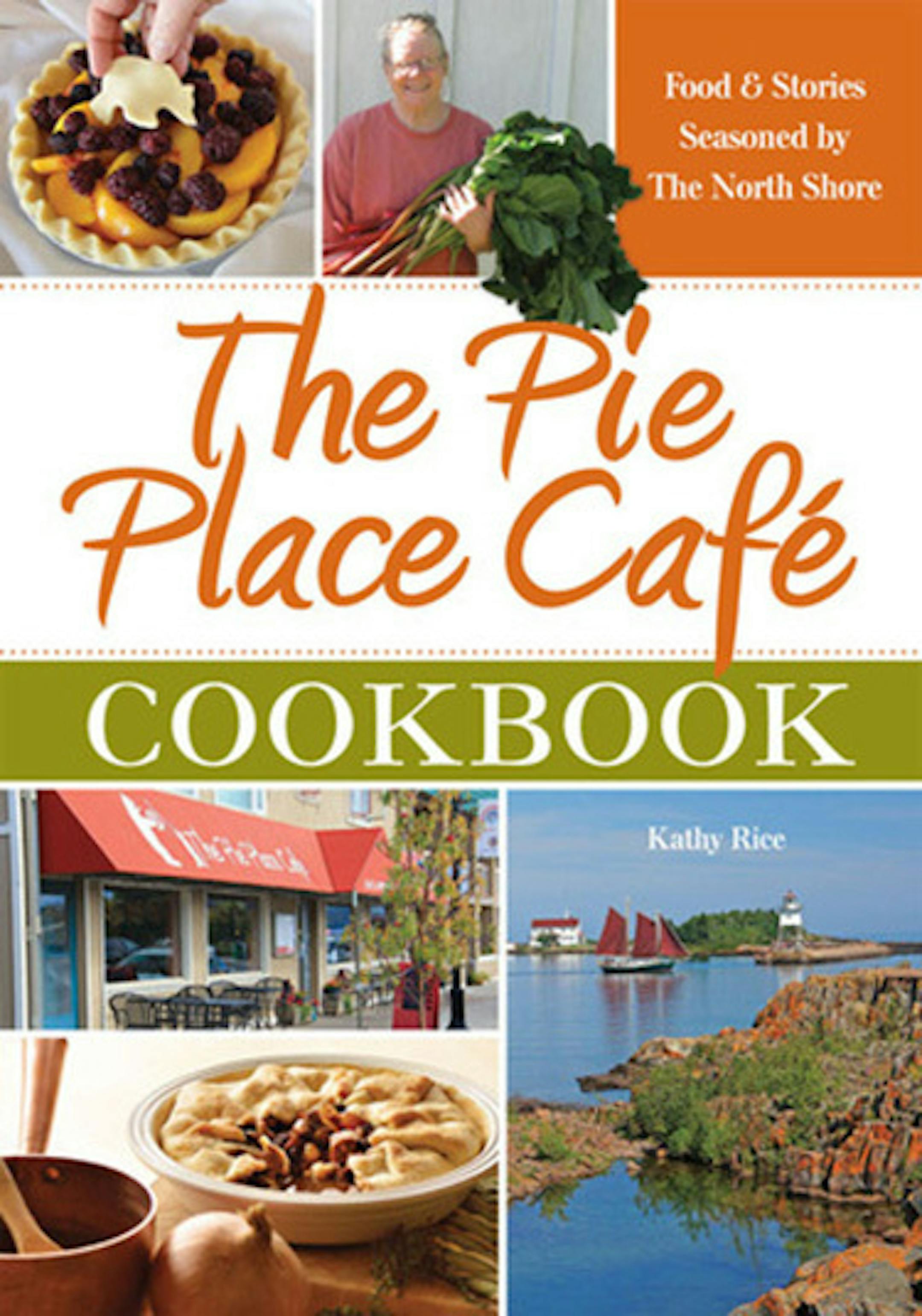 Book jacket from "The Pie Place Cafe Cookbook" by Kathy Rice.