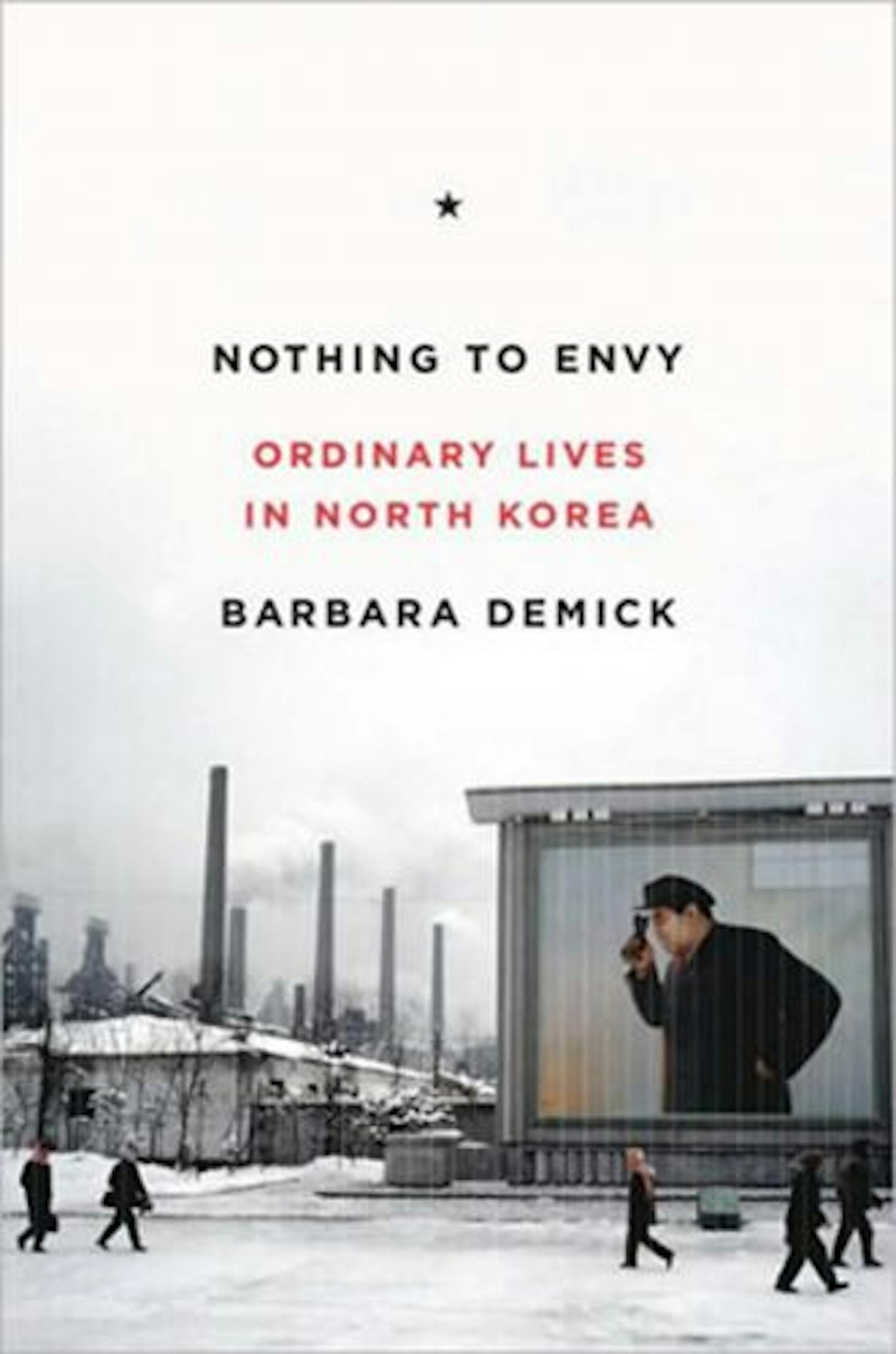 Nothing to Envy by Barbara Demick
