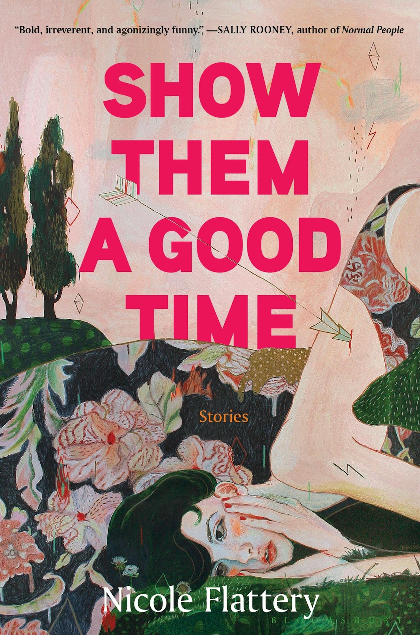 "Show Them a Good Time" by Nicole Flattery