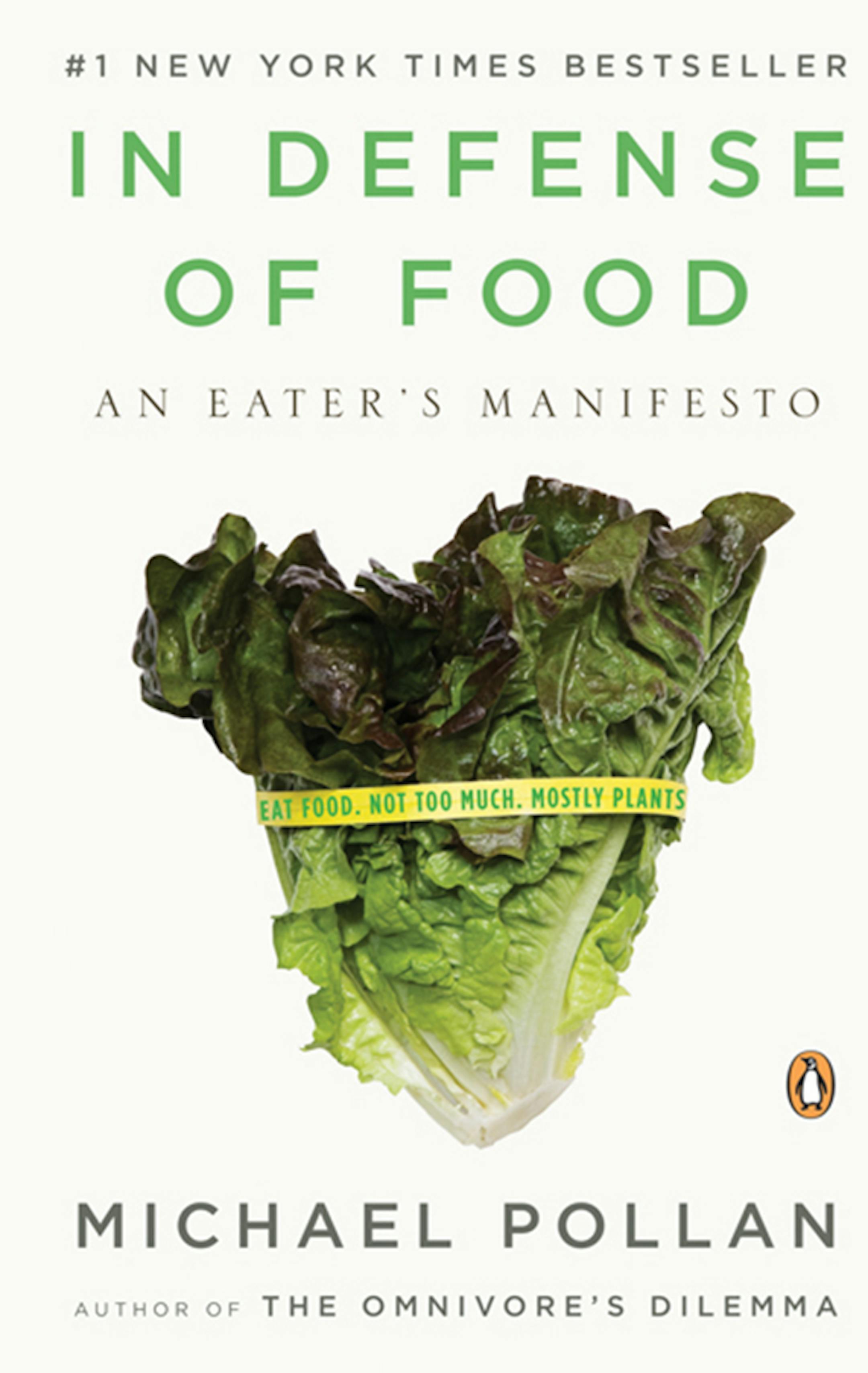 In Defense of Food, by Michael Pollan