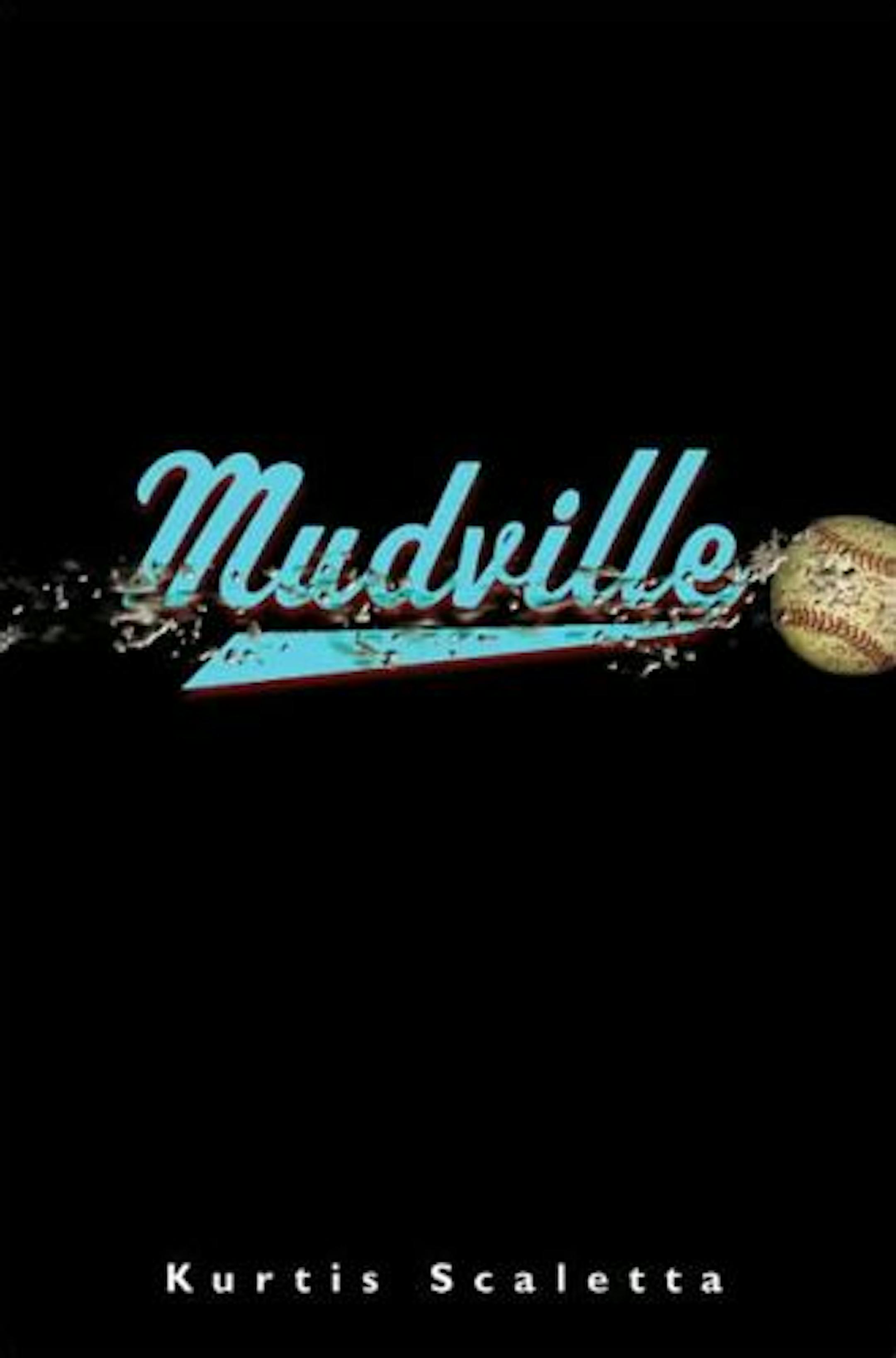 Mudville by Kurtis Scaletta