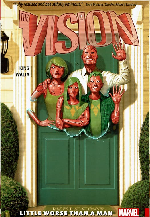 Vision, of the Avengers, once built an android family and tried to live in the suburbs.