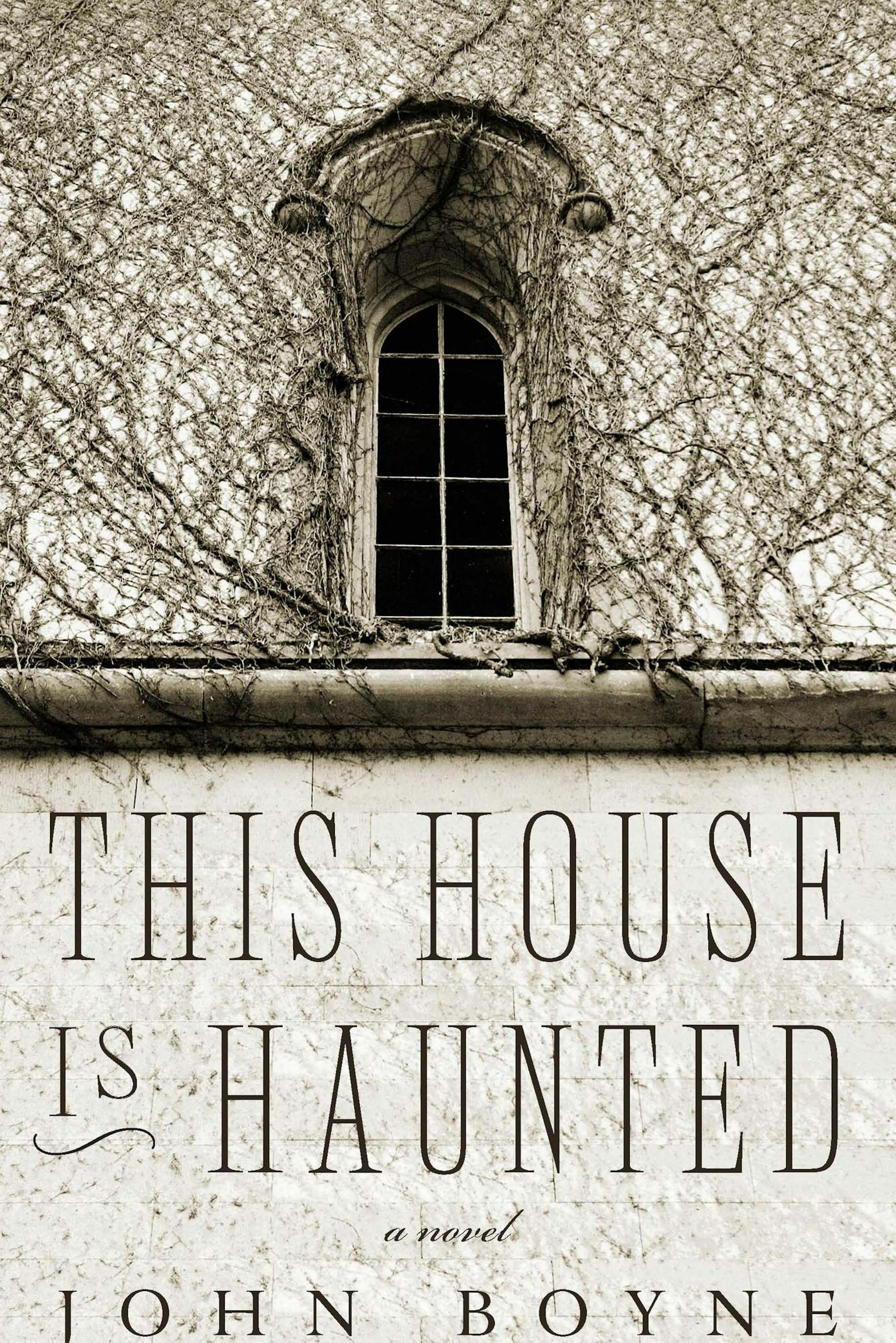 "This House is Haunted," by John Boyne.