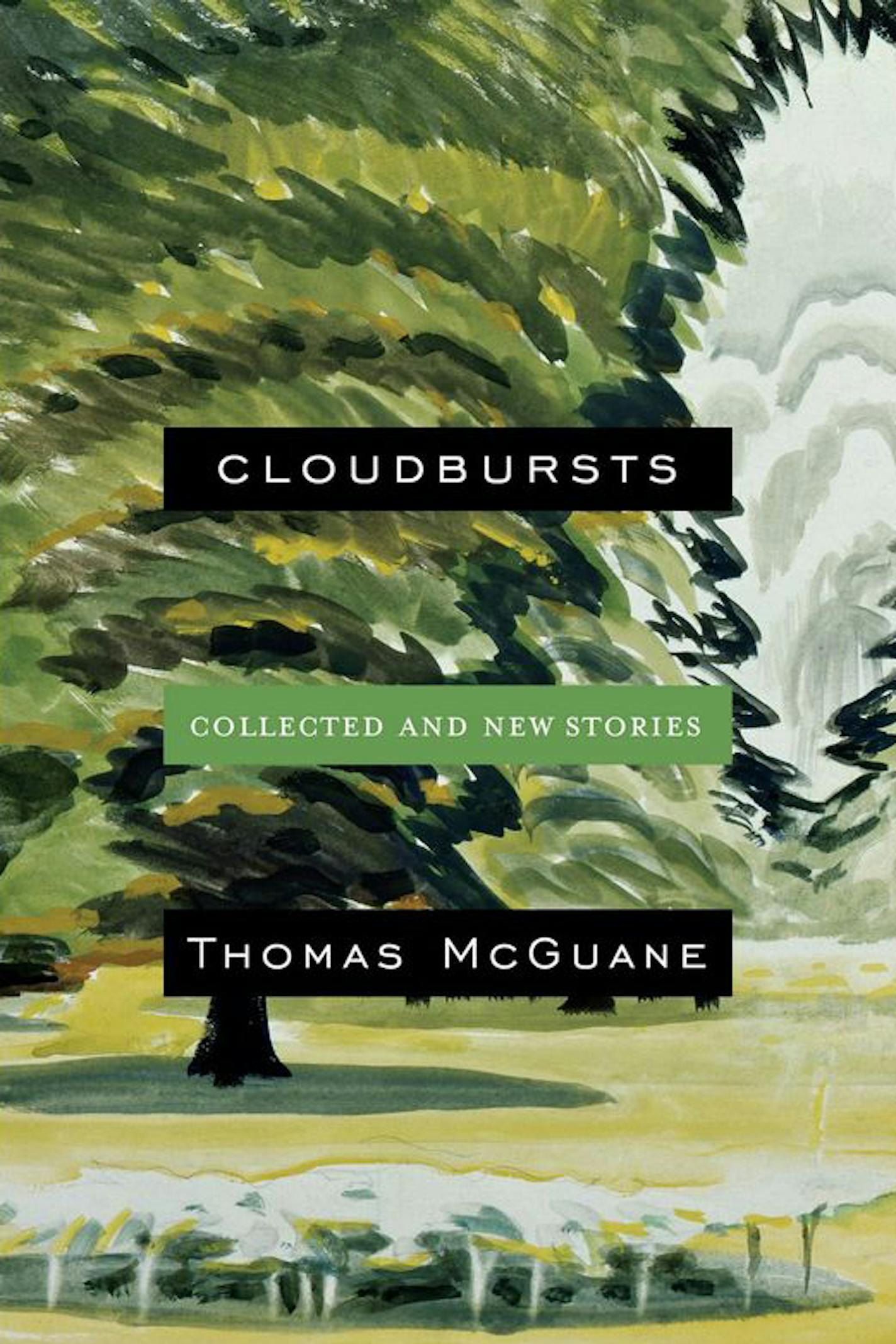 "Cloudbursts" by Thomas McGuane