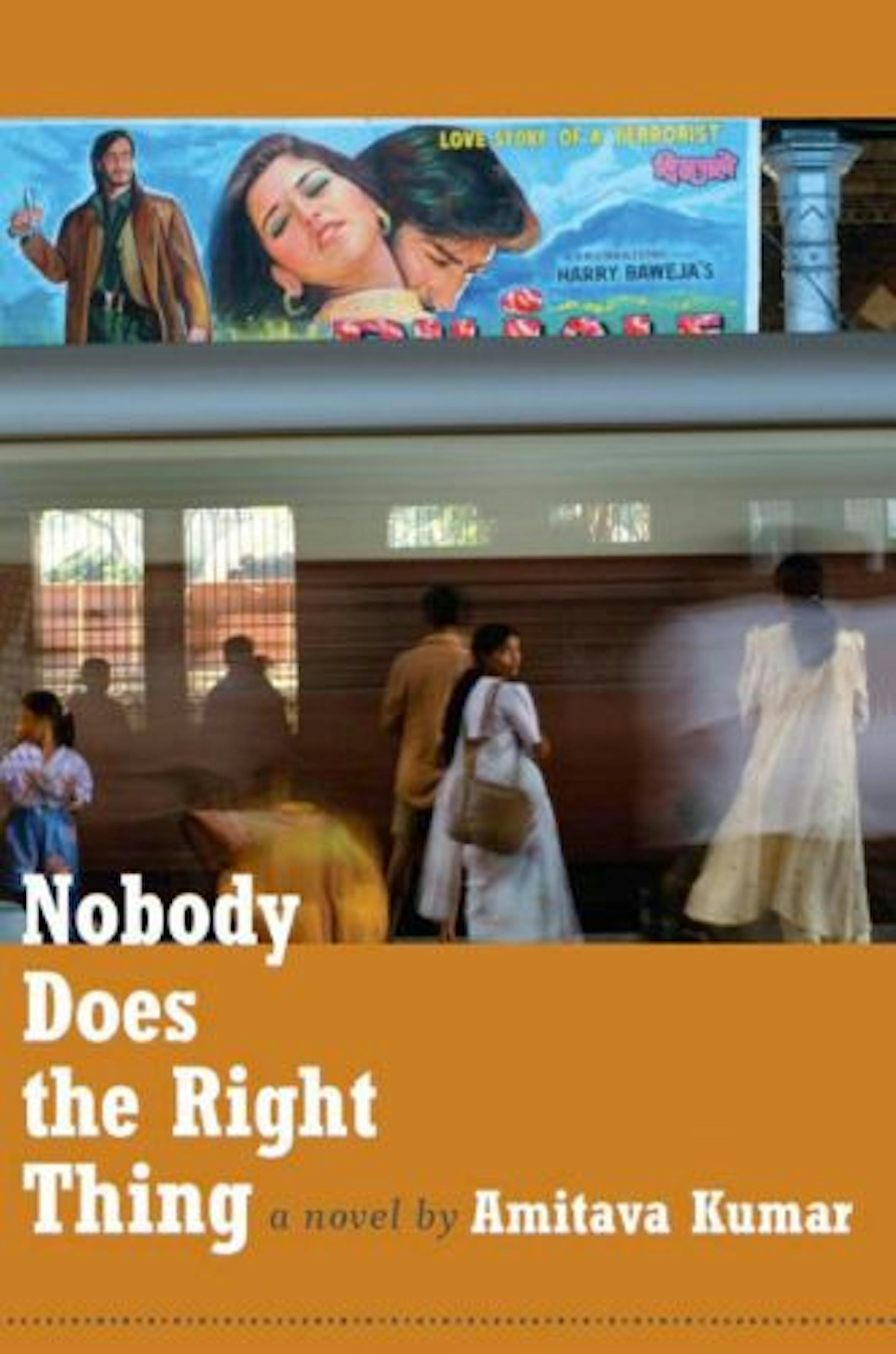 Nobody Does The Right Thing by Amitava Kumar