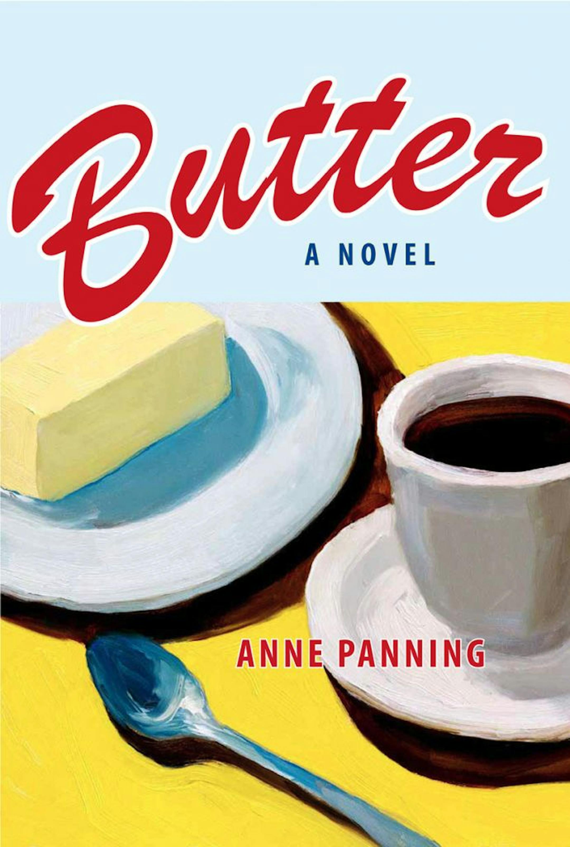 BUTTER by: Anne Panning.