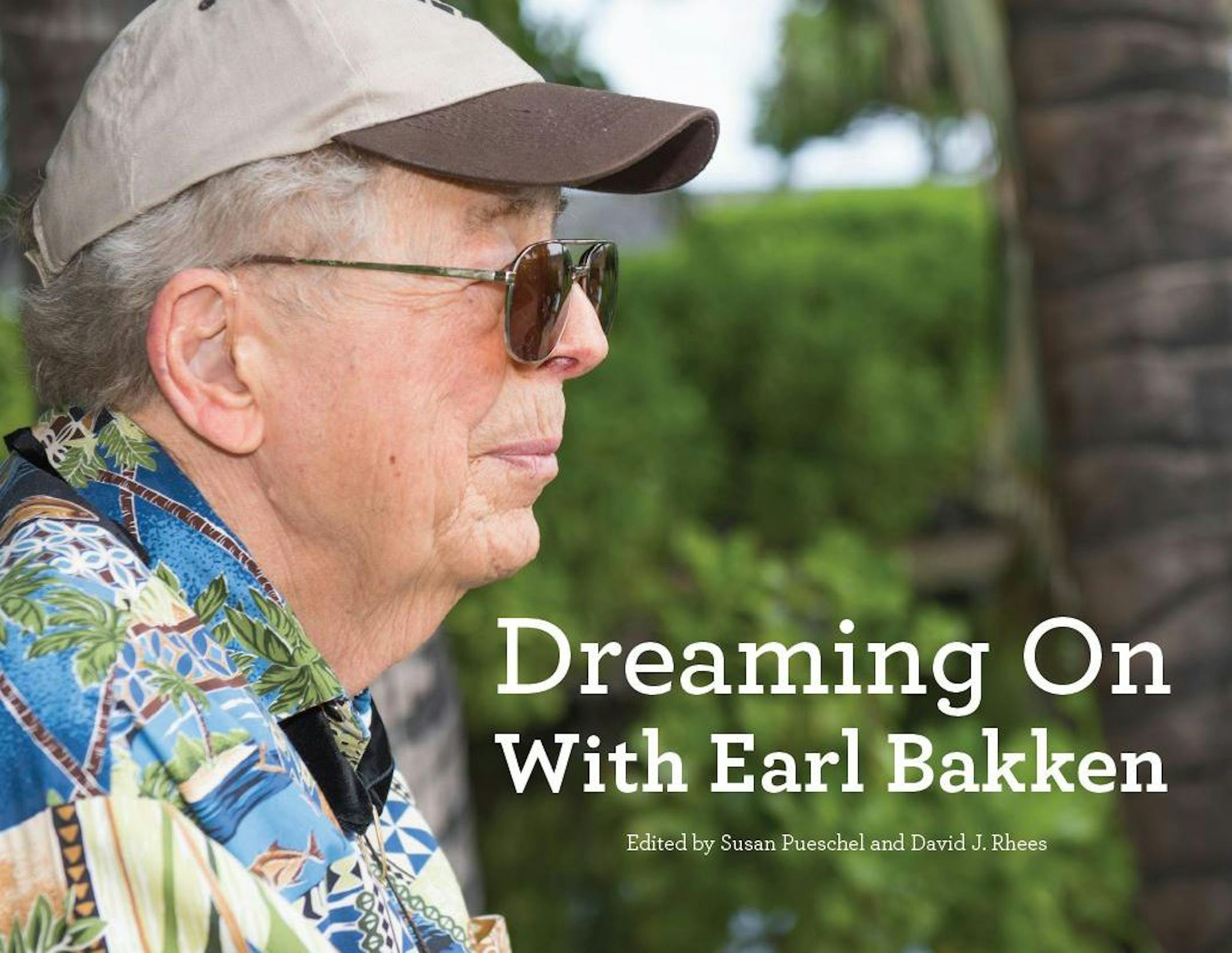 Medtronic founder Earl Bakken, 90, lives in Hawaii but still meets with new company CEOs and has compiled his reminicenes and dreams in a new book.