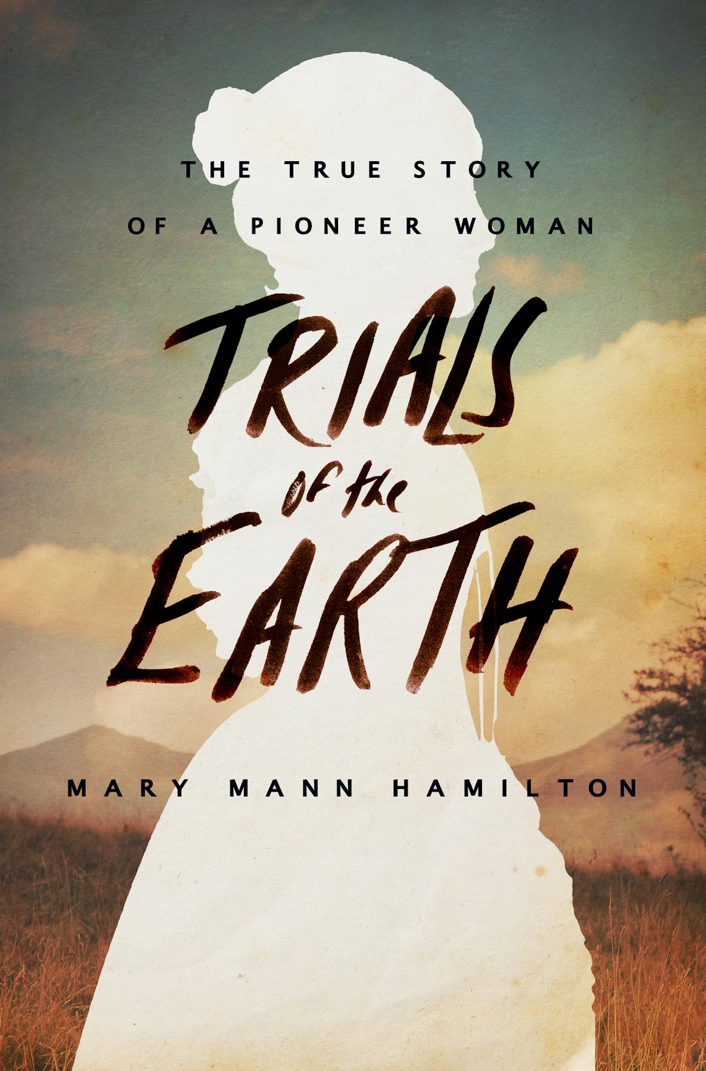 "Trials of the Earth," by Mary Mann Hamilton