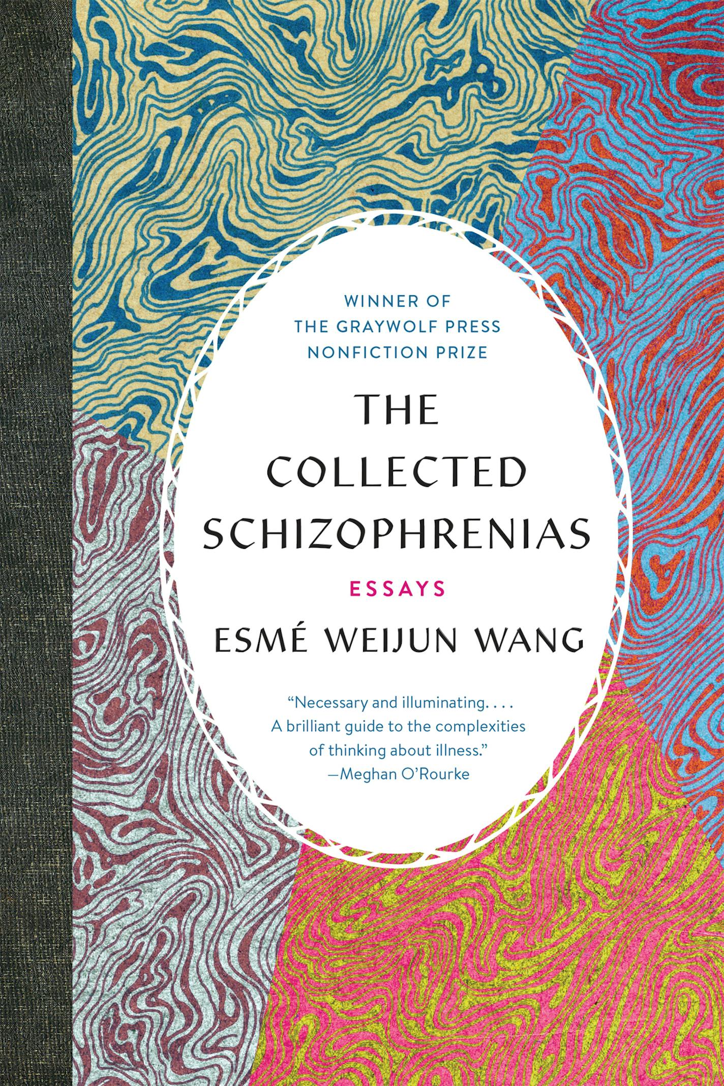 The Collected Schizophrenias, by Esme Weijun Wang