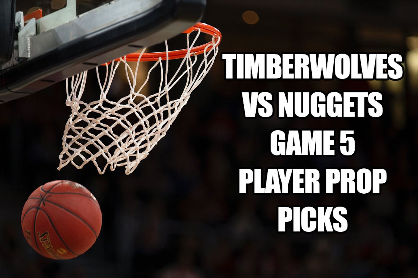 timberwolves nuggets prop picks