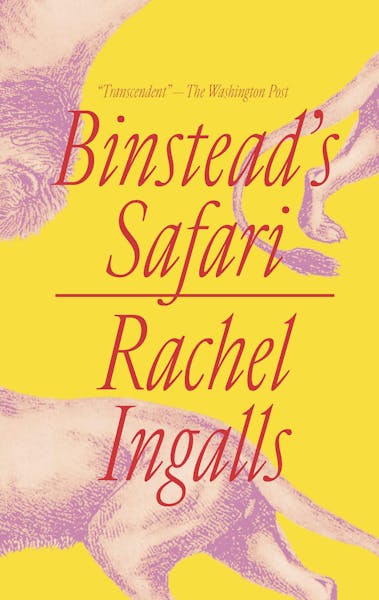 "Binstead's Safari" by Rachel Ingalls