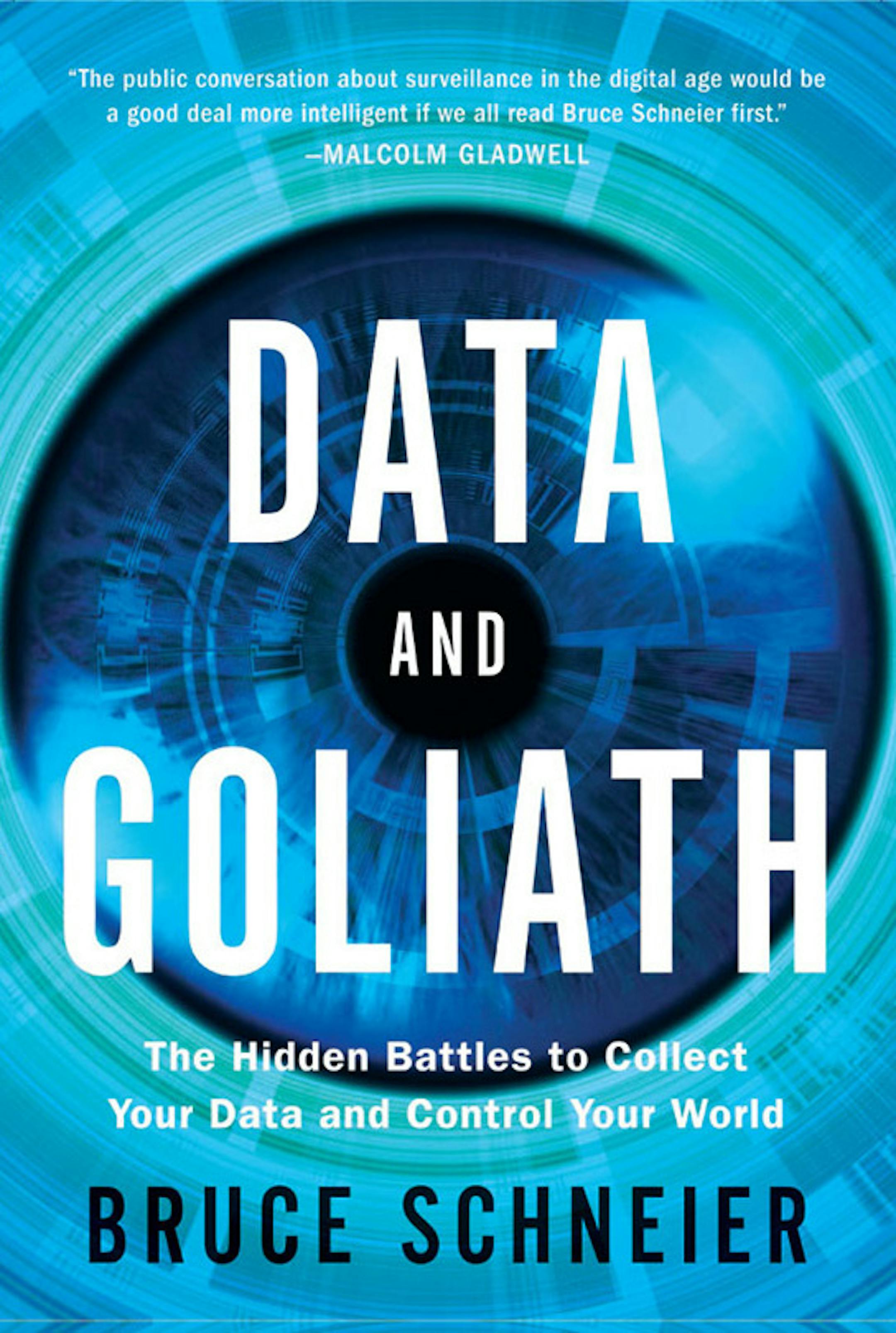 Data and Goliath by Bruce Schneier
