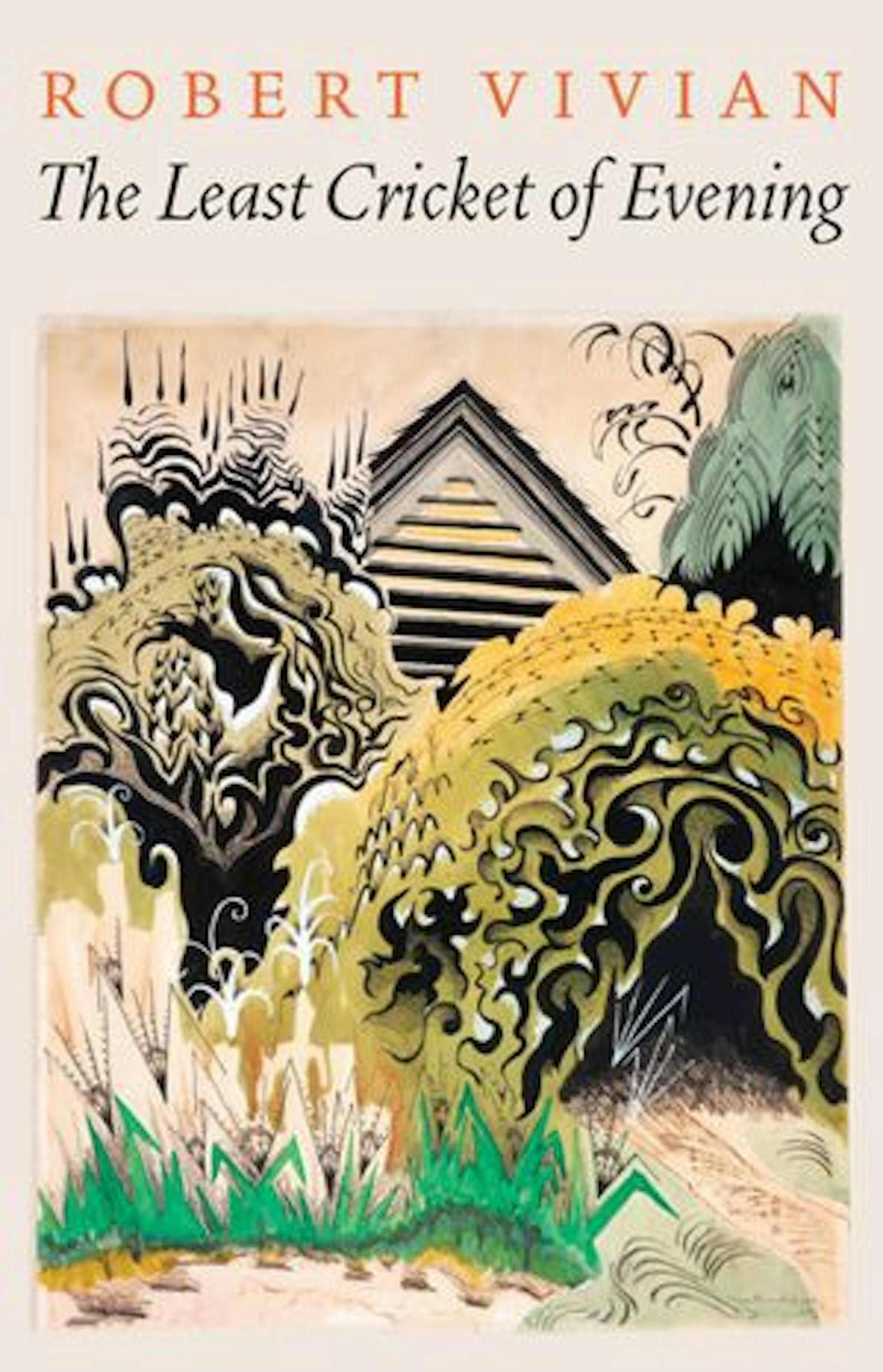 THE LEAST CRICKET OF EVENING By Robert Vivian