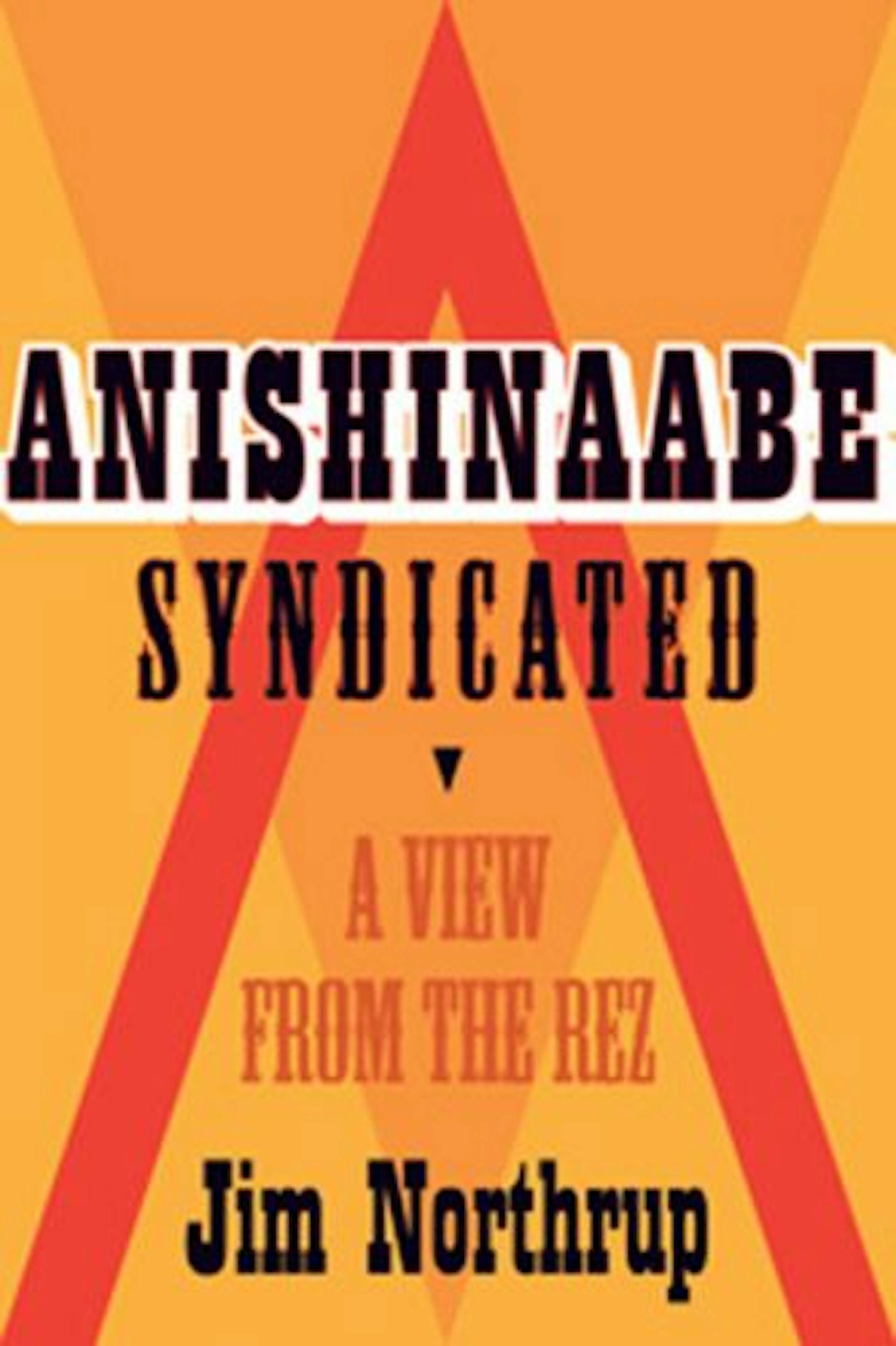 Anishnaabe Syndicated by Jim Northrup