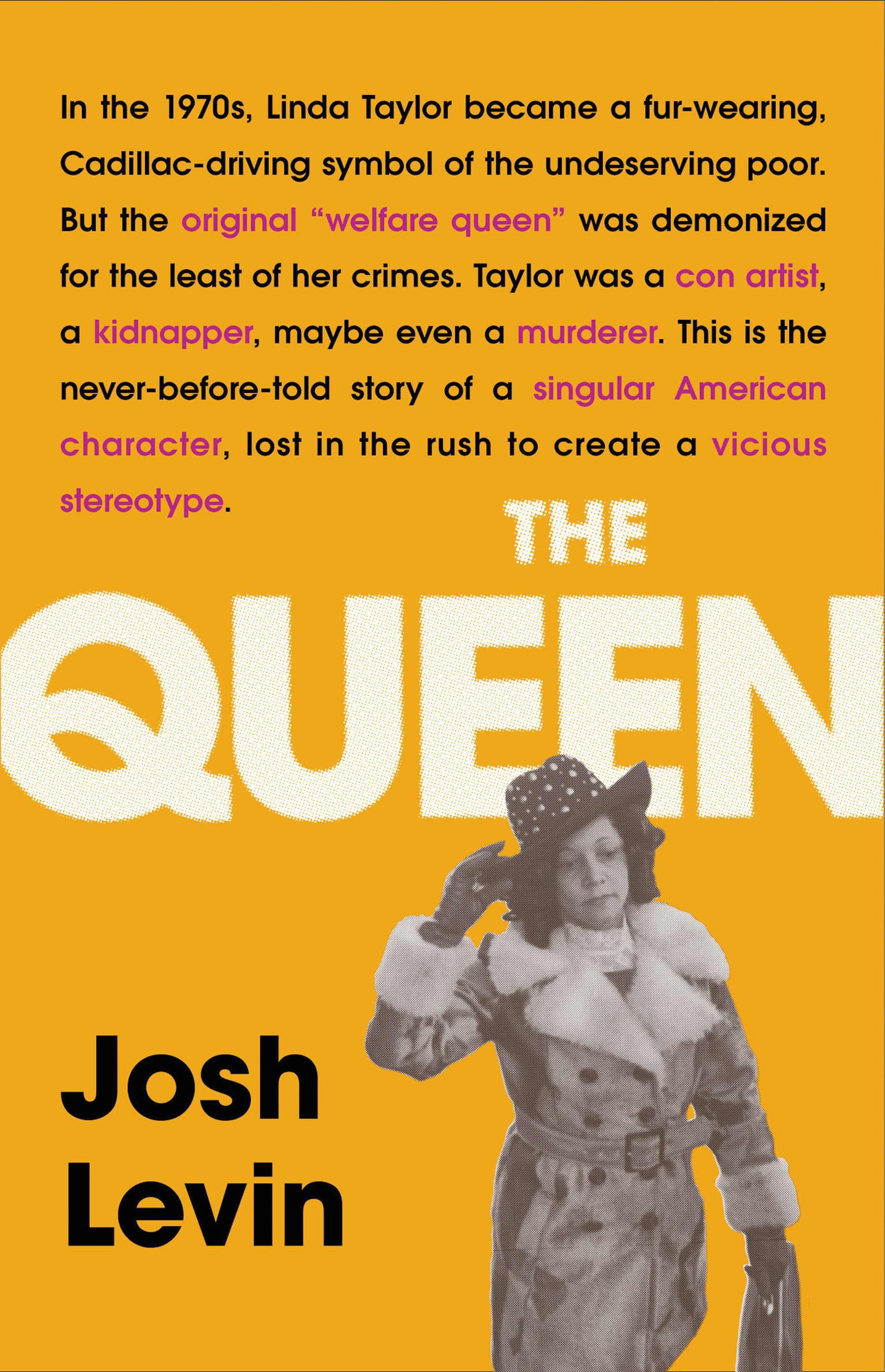 The Queen by Josh Levin