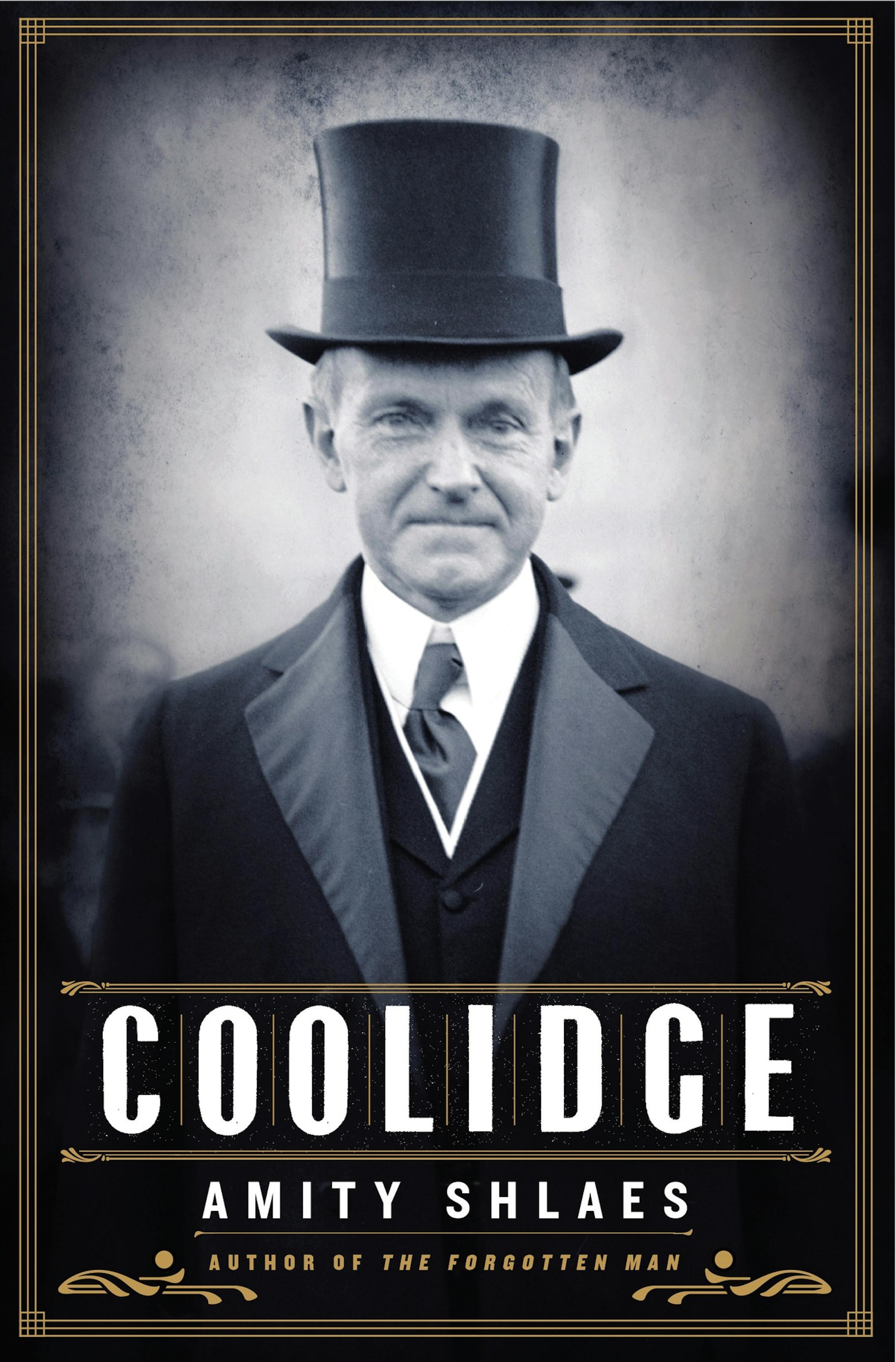 "Coolidge," a biography by Amity Shlaes.