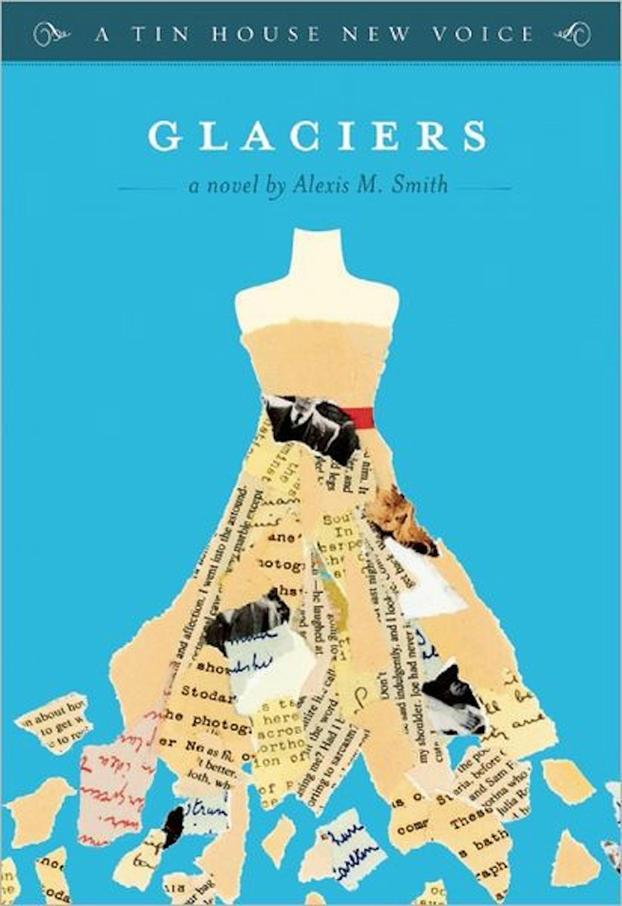 GLACIERS By Alexis M. Smith