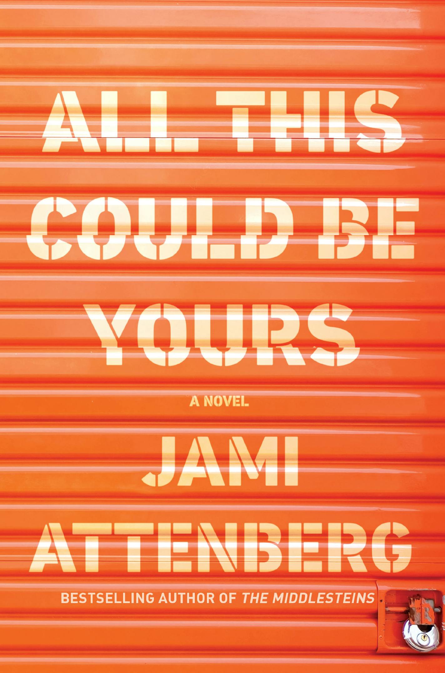 "All This Could Be Yours" by Jami Attenberg