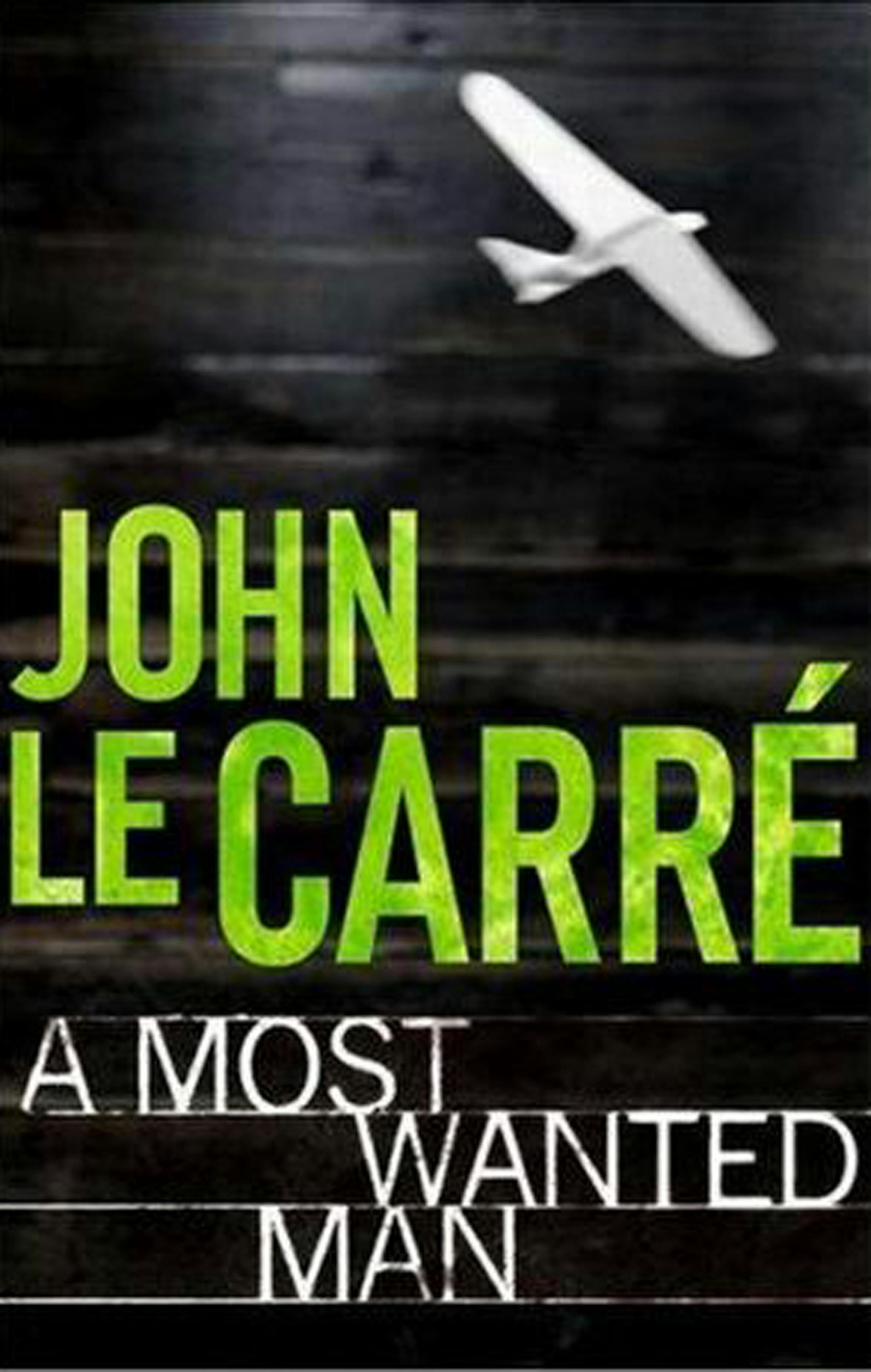 A Most Wanted Man by John Le Carre