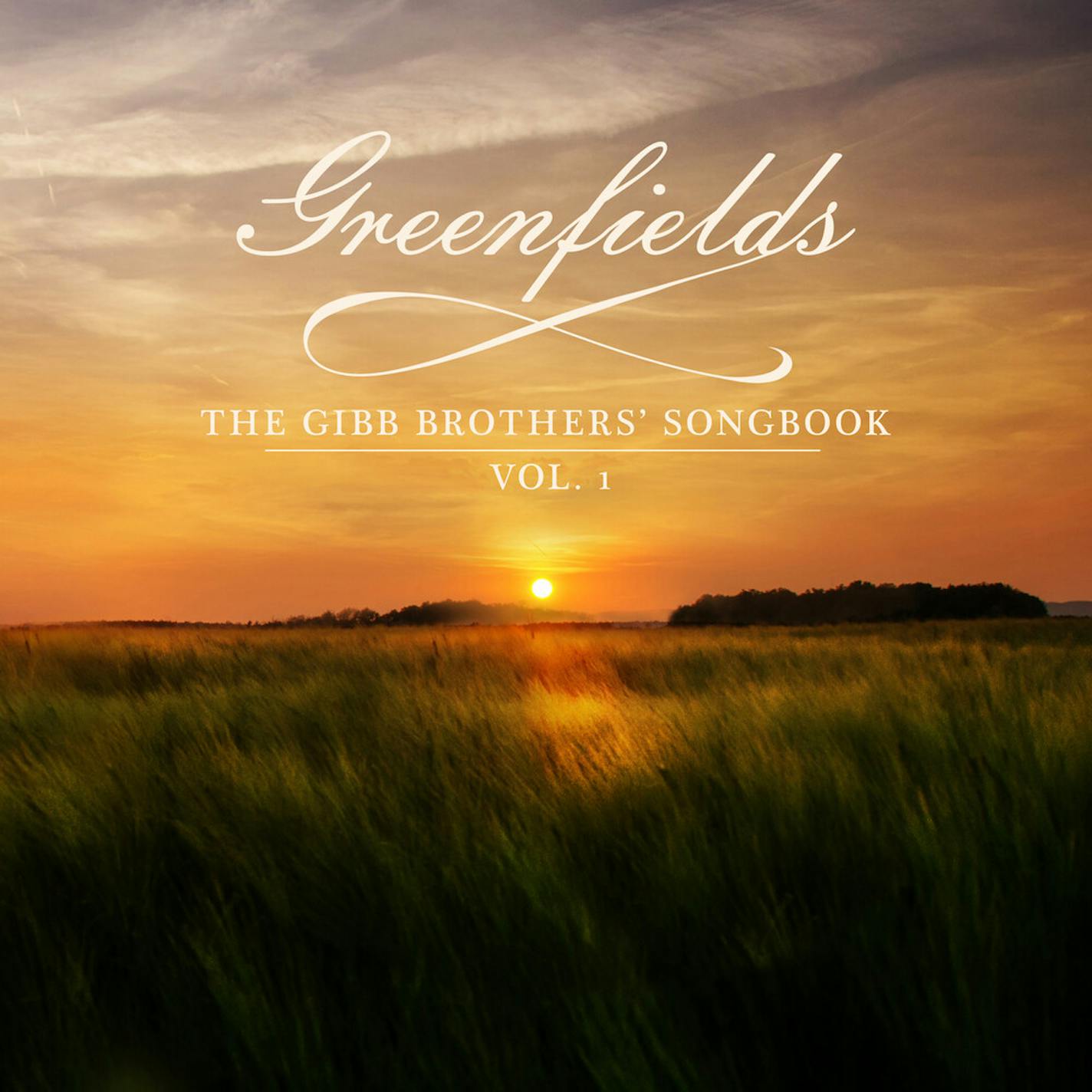 "Greenfields: The Gibbs Brothers' Songbook Volume 1"